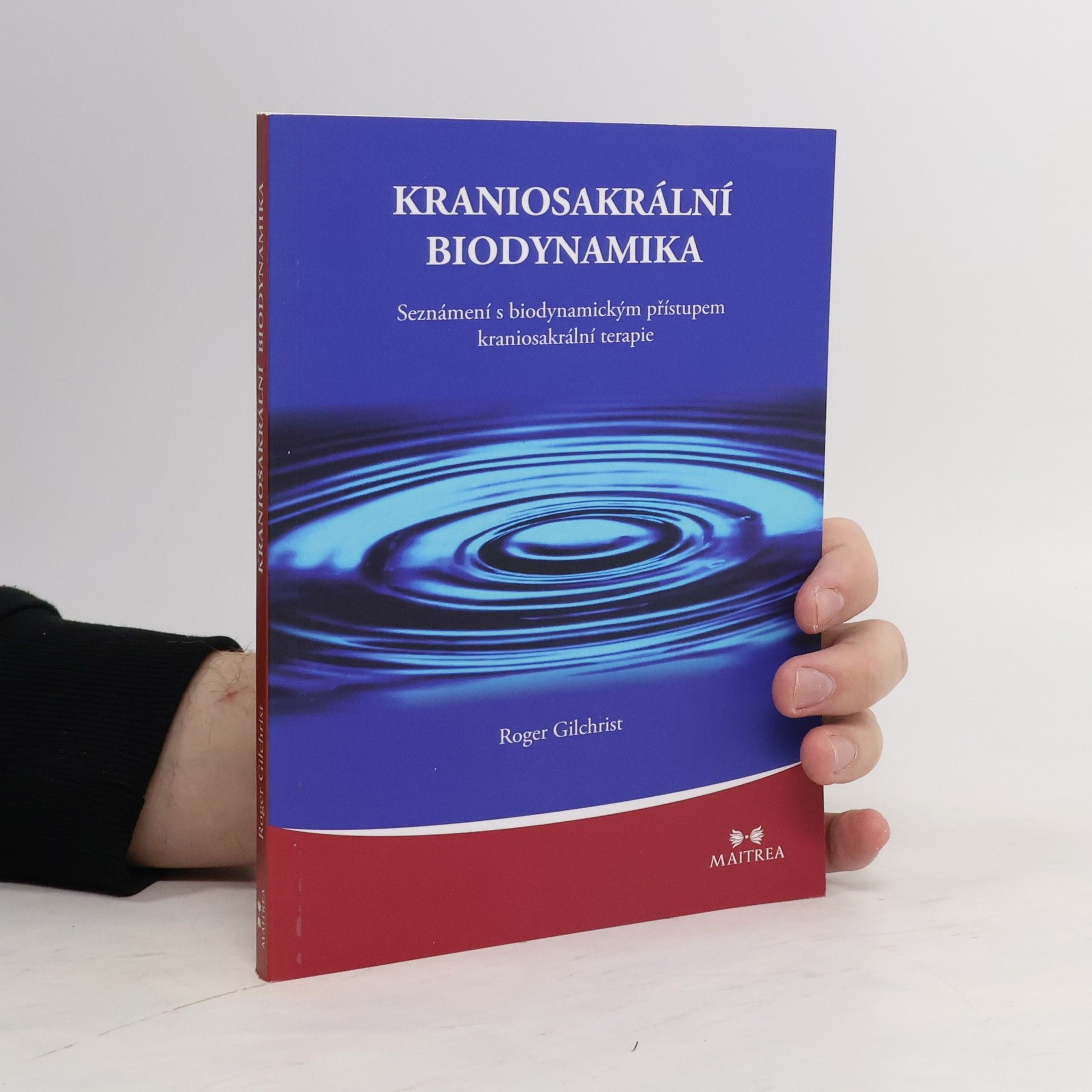 Roger Gilchrist Kraniosakrální biodynamika