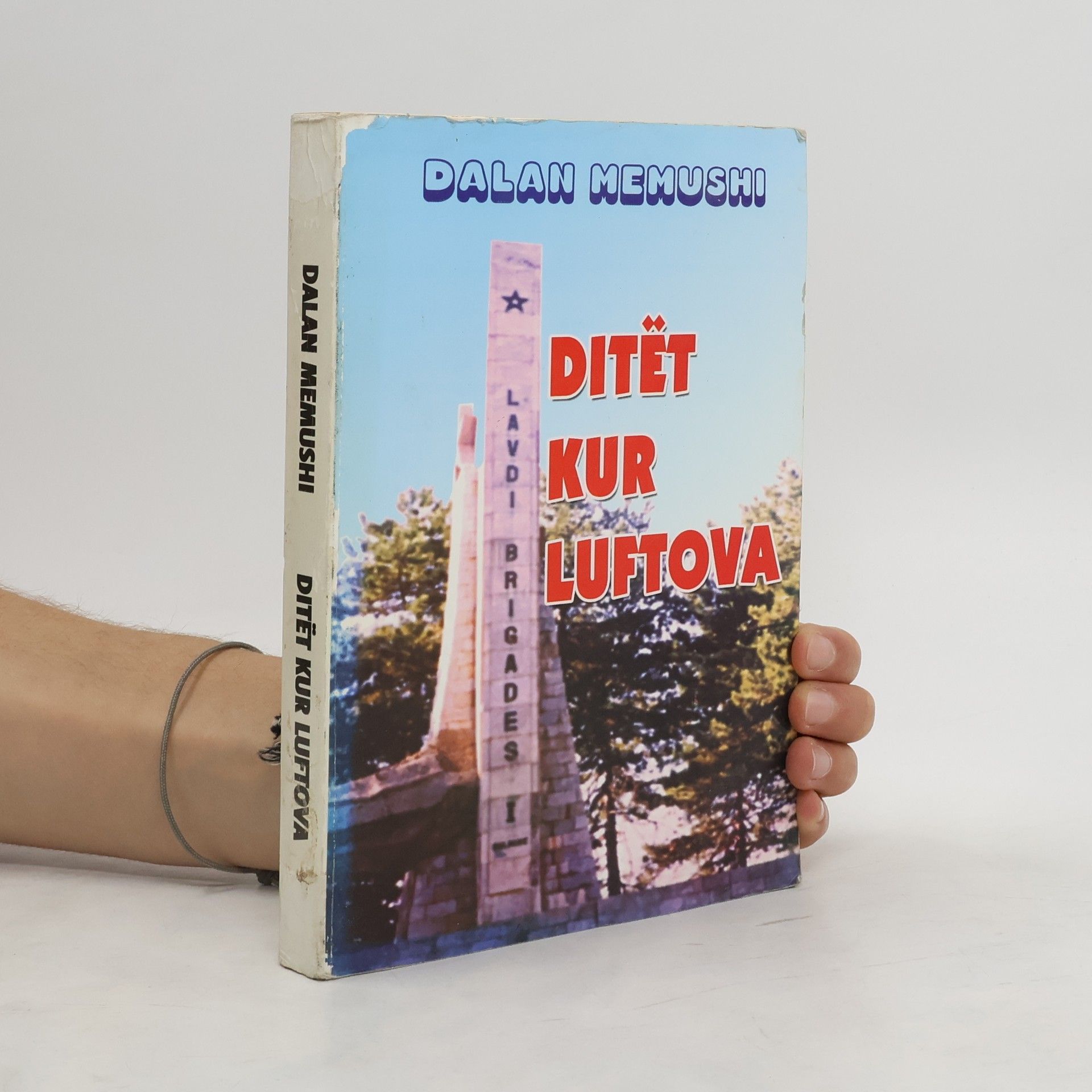Dalan Memushi Ditët kur luftova