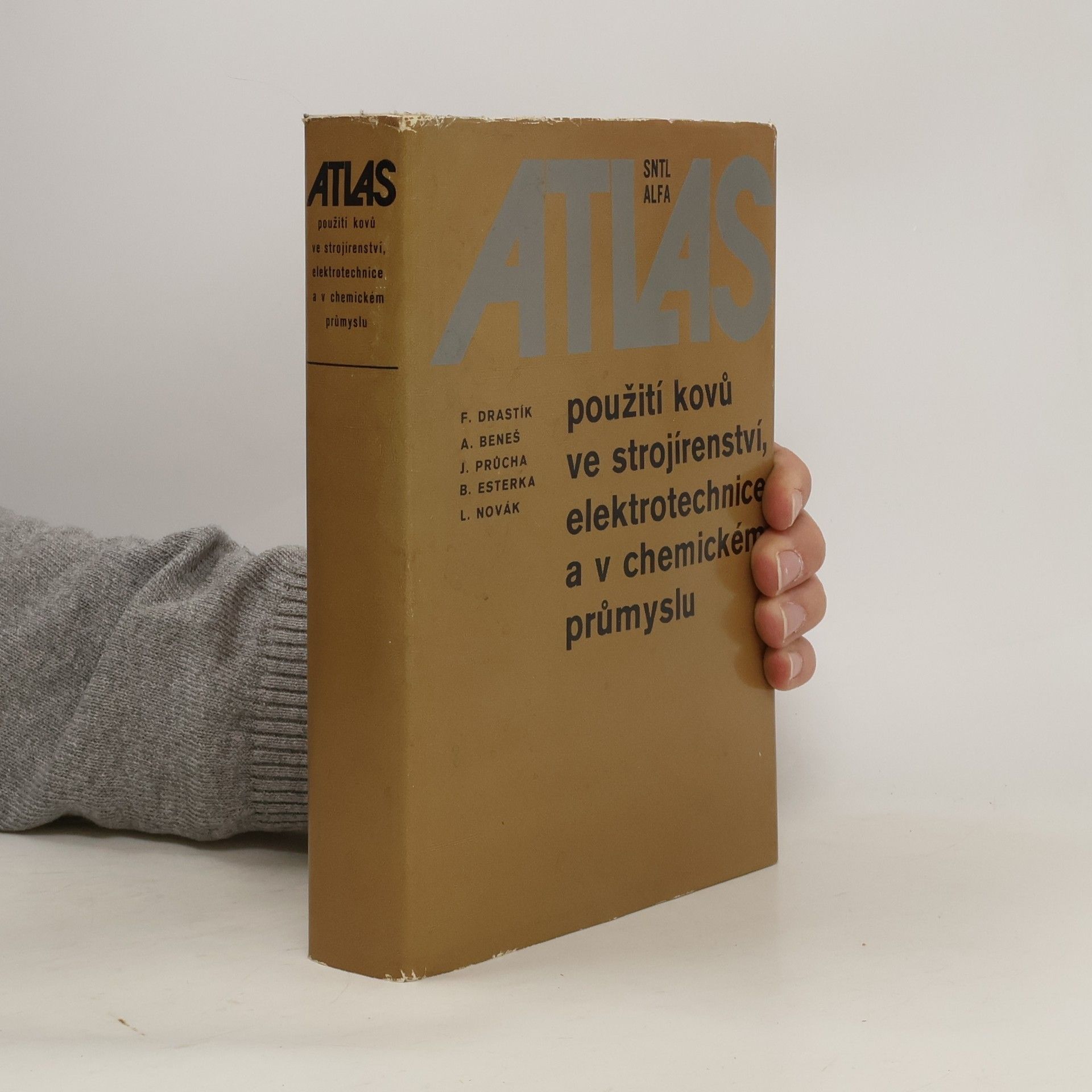 kolektiv Atlas použití kovů ve strojírenství, elektrotechnice a v chemickém průmyslu