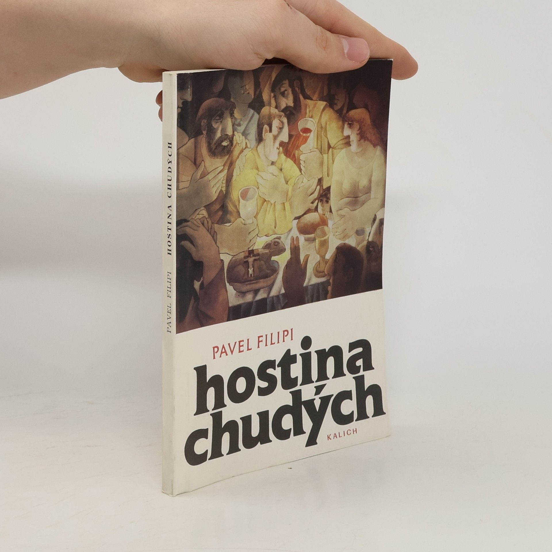 Pavel Filipi Hostina chudých: Kapitoly o večeři Páně
