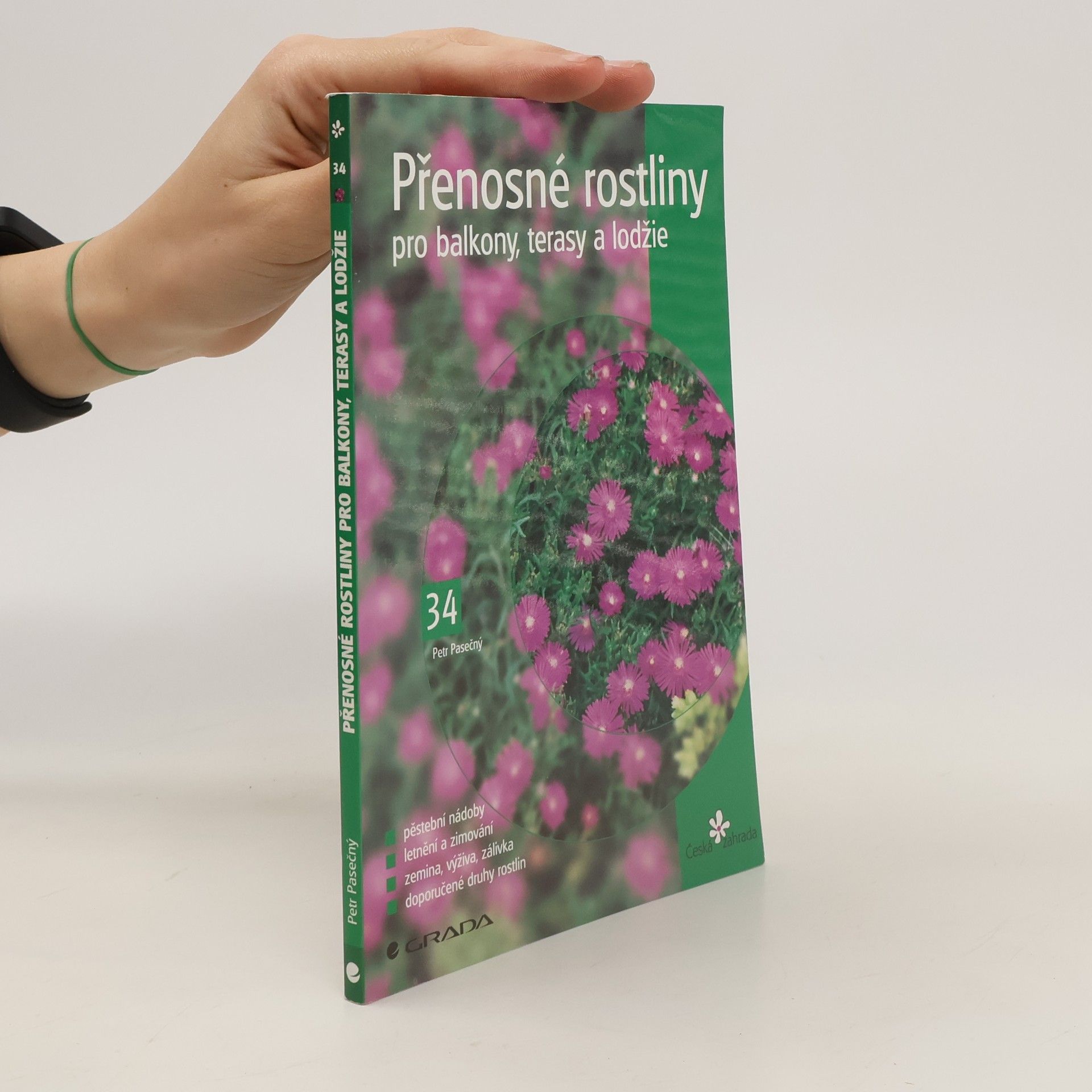 Pasečný Petr Přenosné rostliny pro balkony, terasy a lodžie