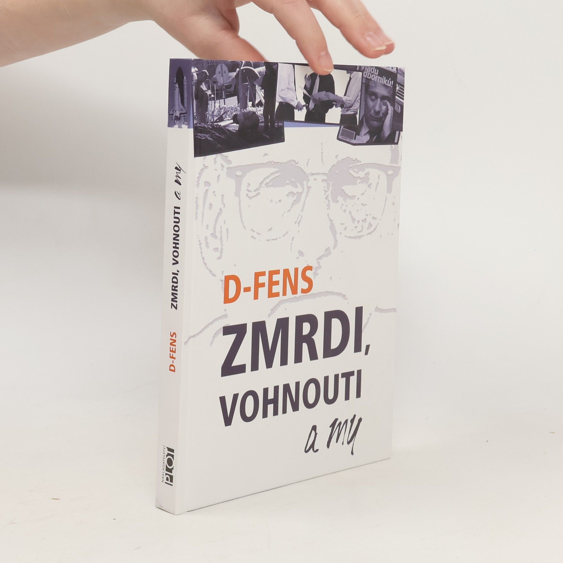 D. Fens Zmrdi, vohnouti a my