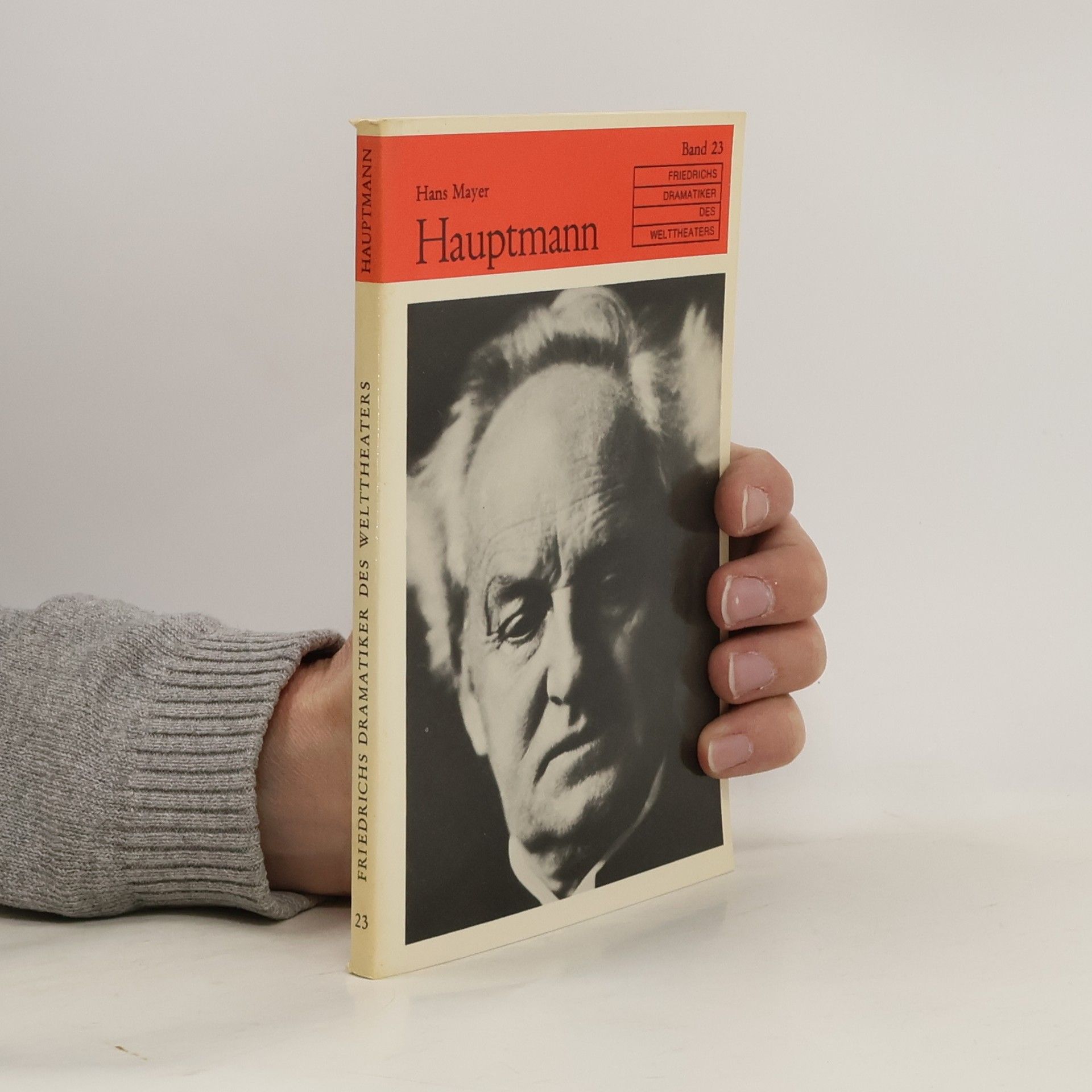 Hans Mayer Friedrichs Dramatiker des Welttheaters 23. Hauptmann