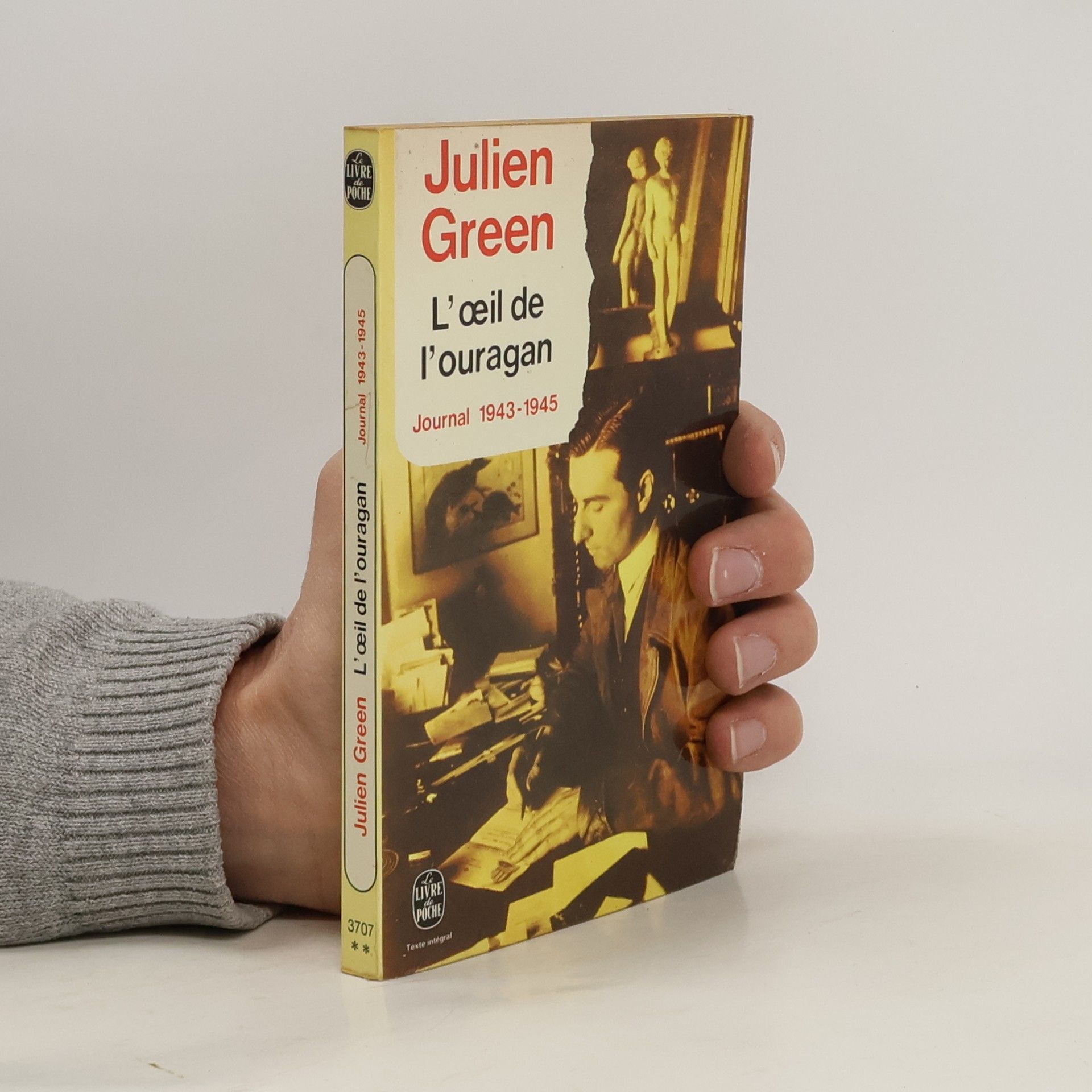 Julien Green L'Oeil de l'ouragan 1943-1945