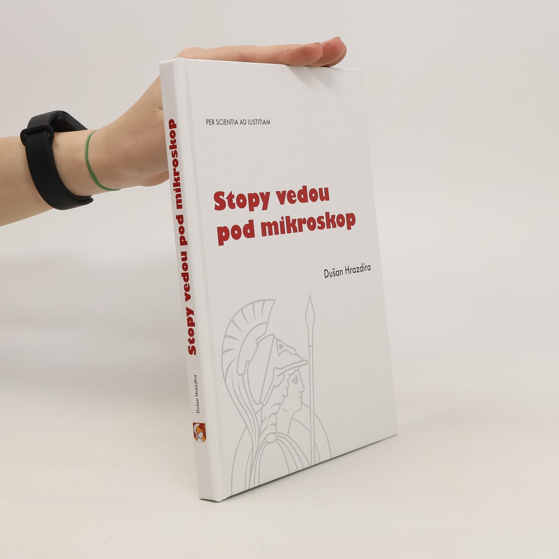 Dušan Hrazdíra Stopy vedou pod mikroskop