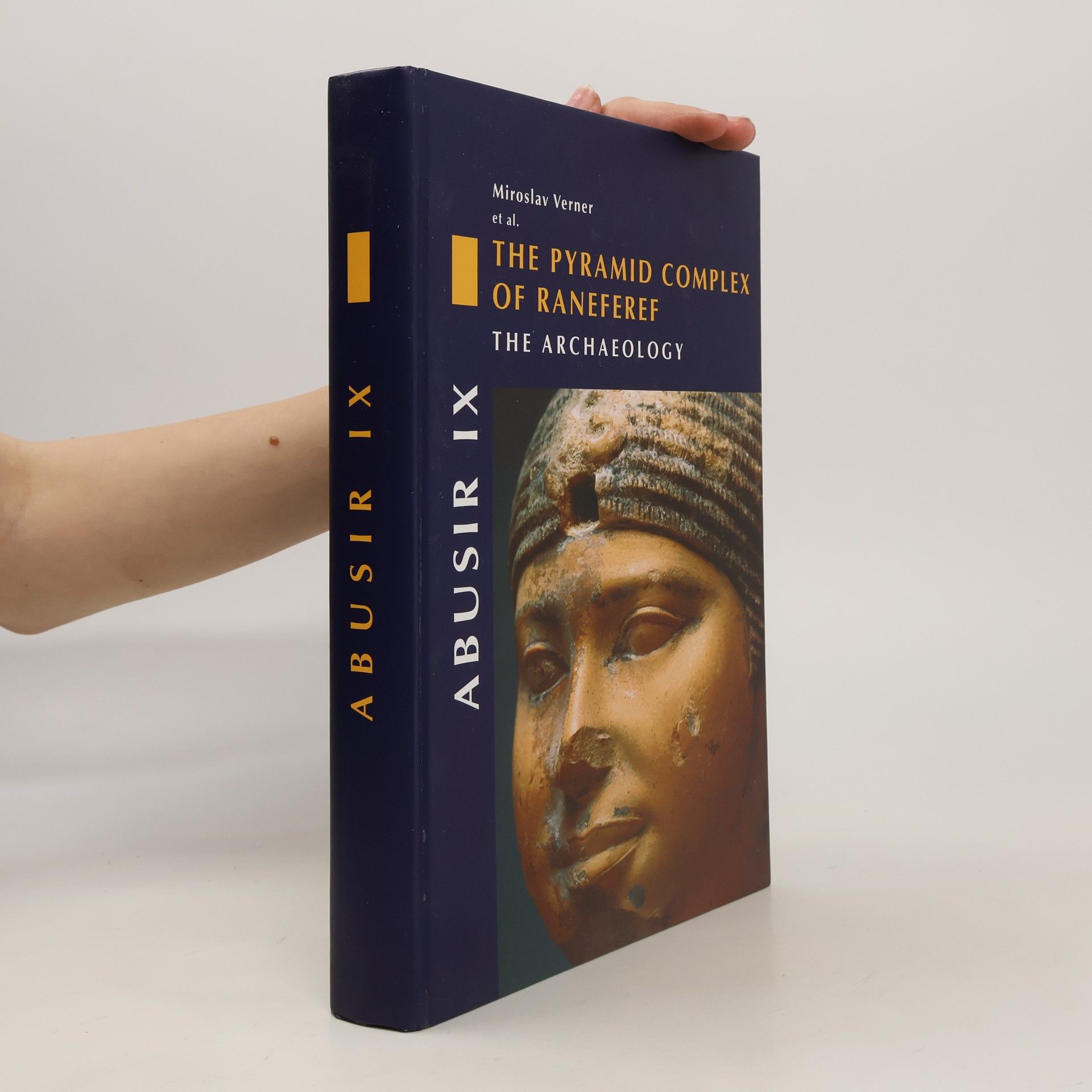 Abusir IX, The Pyramid Complex of Raneferef. The Archaeology