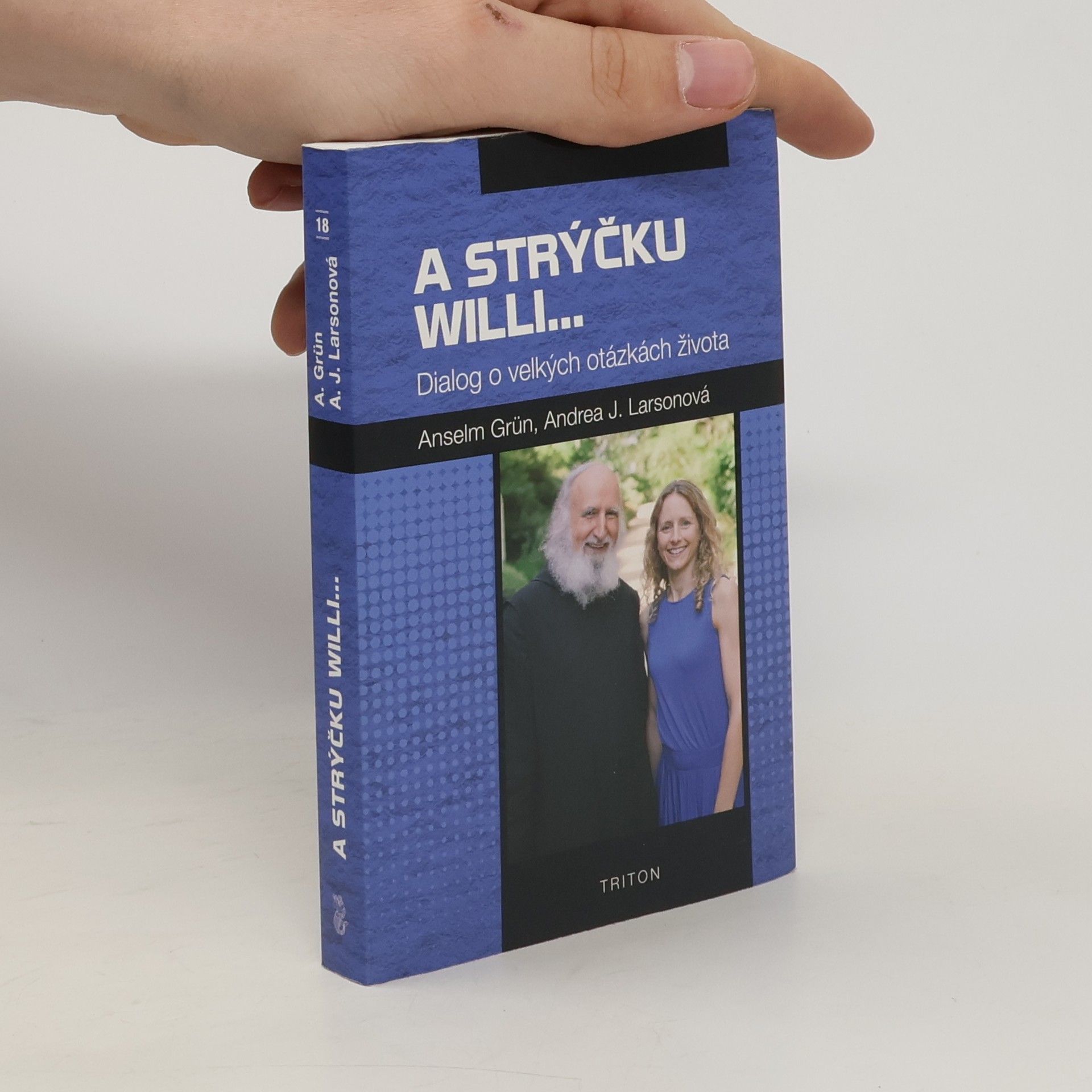 Anselm Grün A strýčku Willi...: Dialog o velkých otázkách života