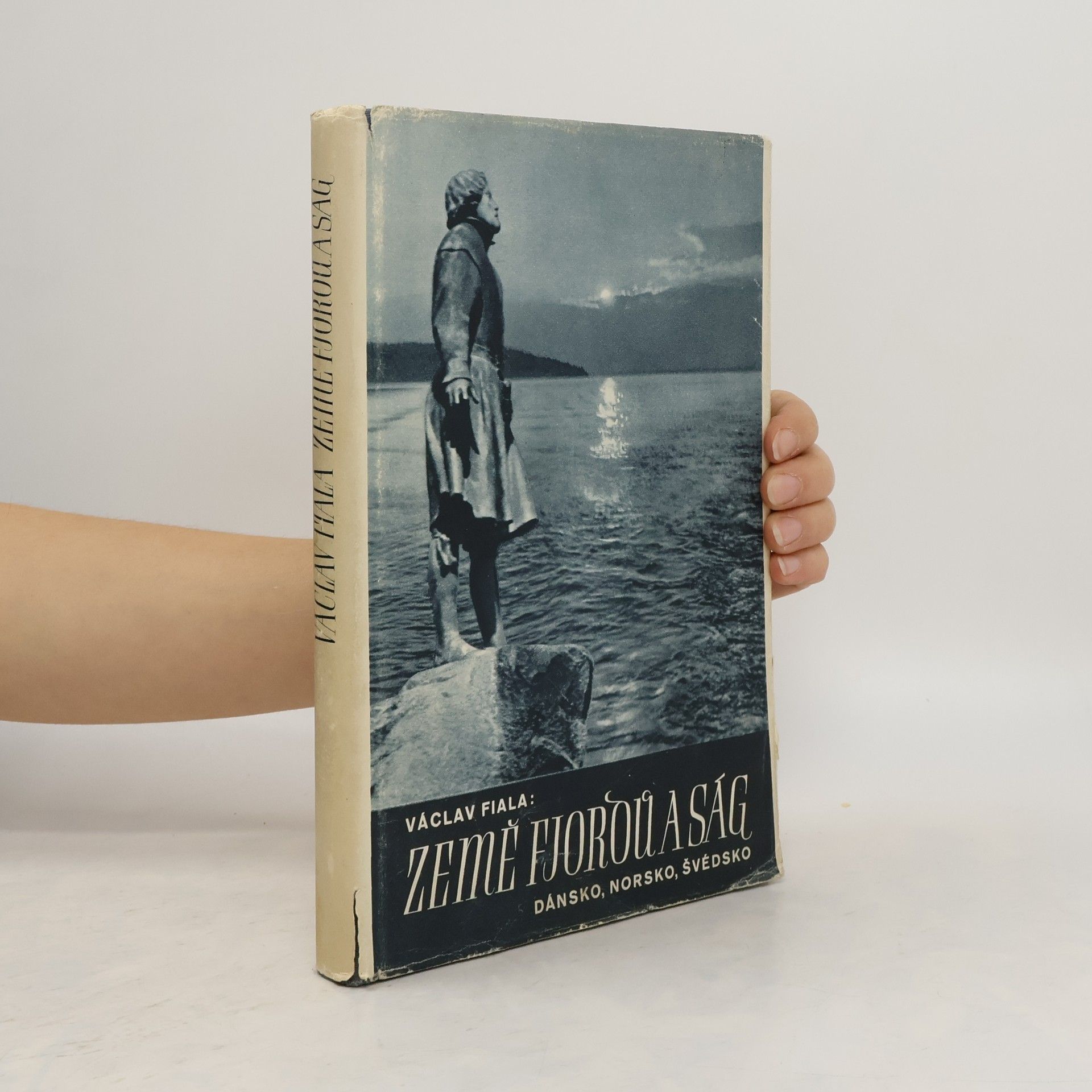 Václav Fiala Zemé fjordů a ság. Dánsko. Norsko. Švédsko