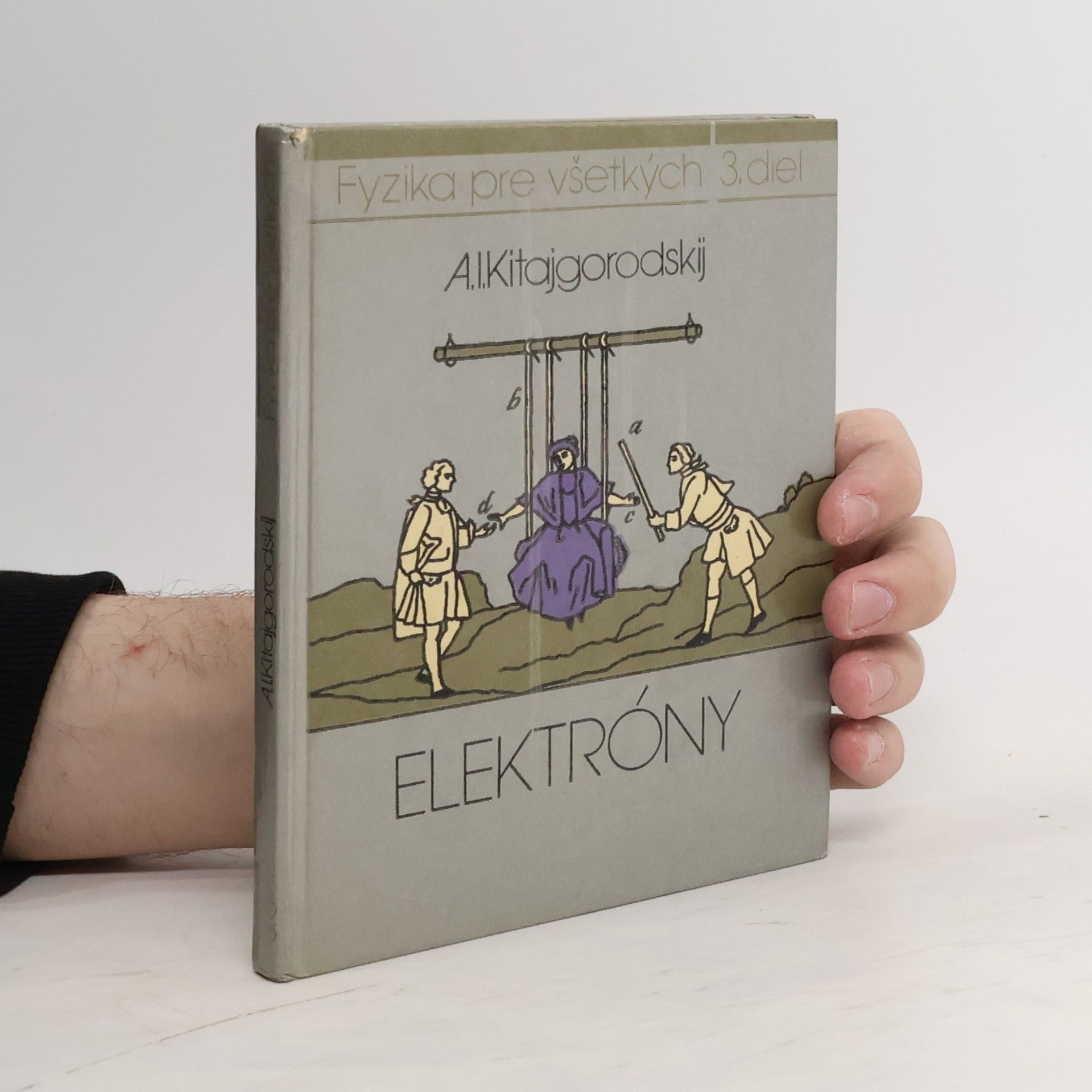 Various authors Fyzika pre všetkých 3. diel, Elektróny