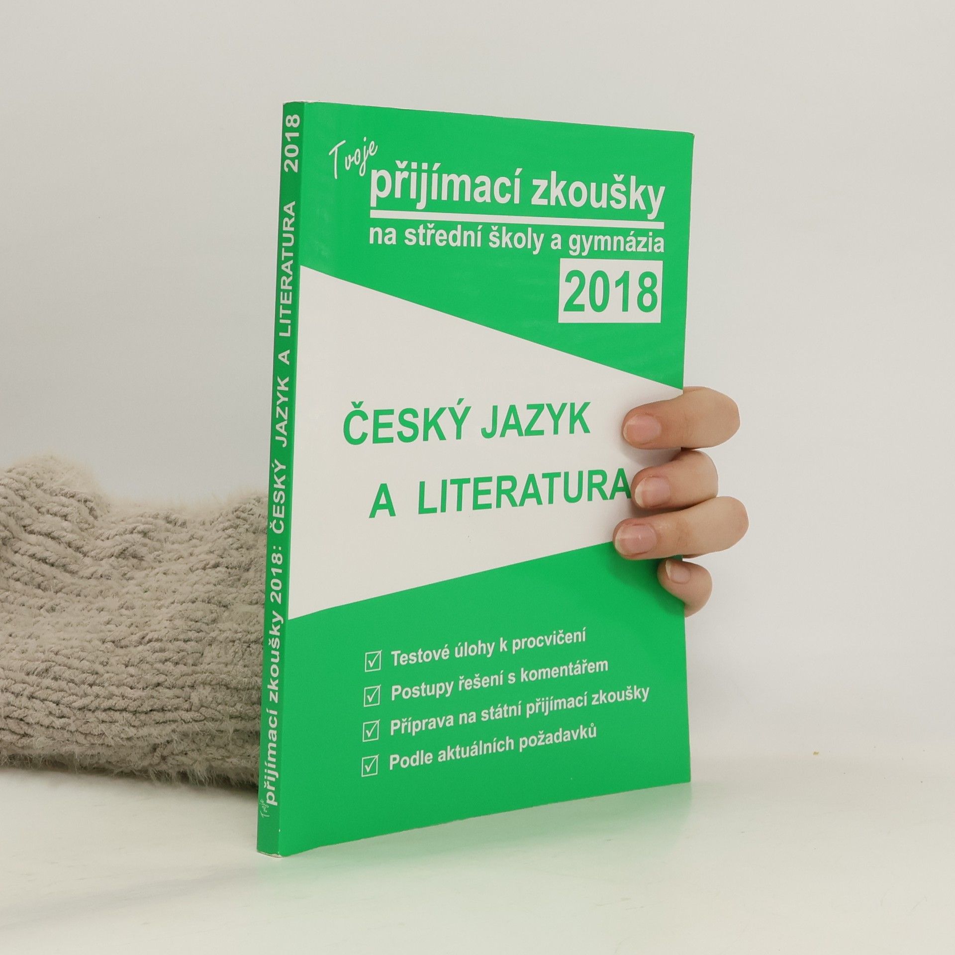 kolektiv Tvoje přijímací zkoušky na střední školy a gymnázia 2018 - Český jazyk a literatura