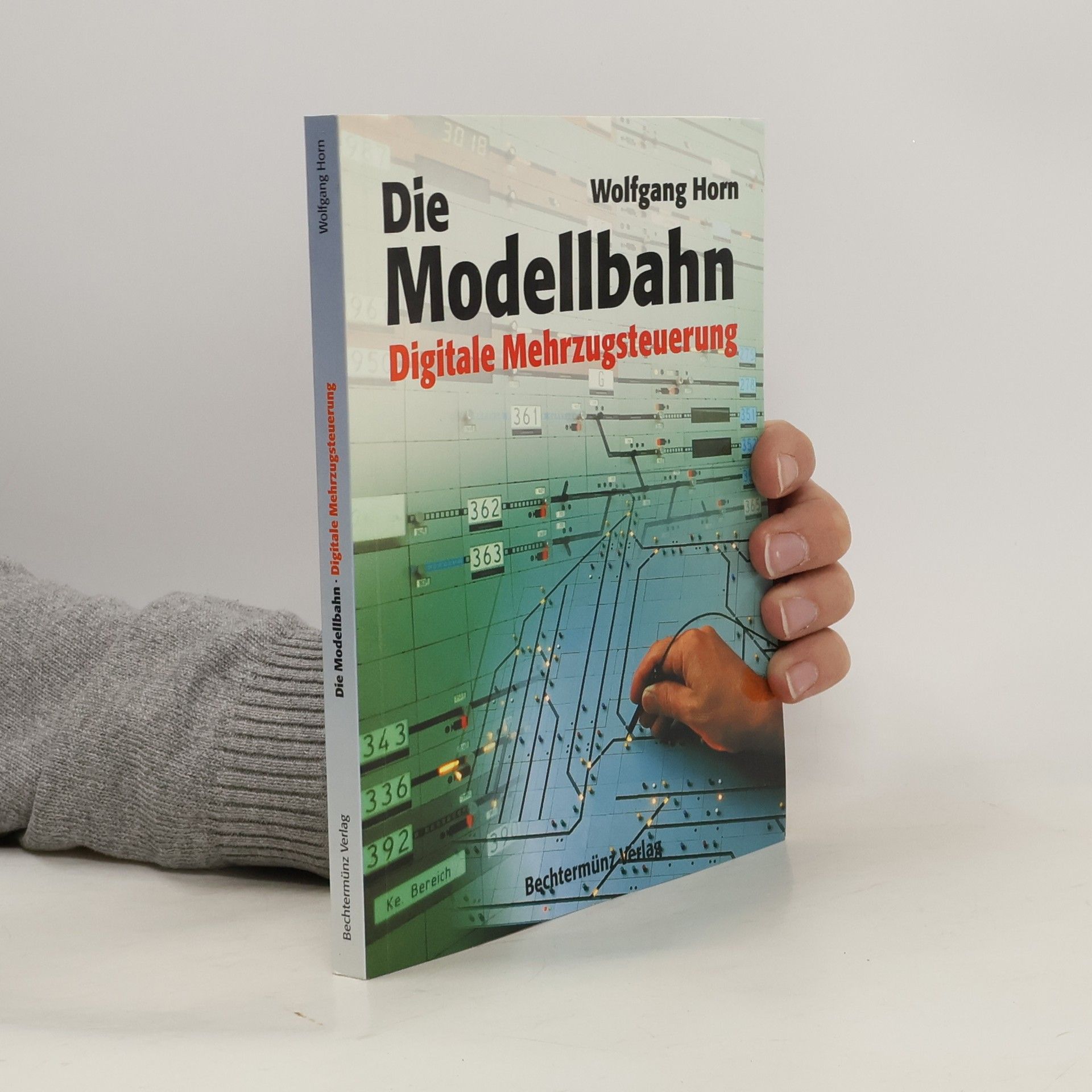 kolektiv Die Modellbahn. Digitale Mehrzugsteuerung
