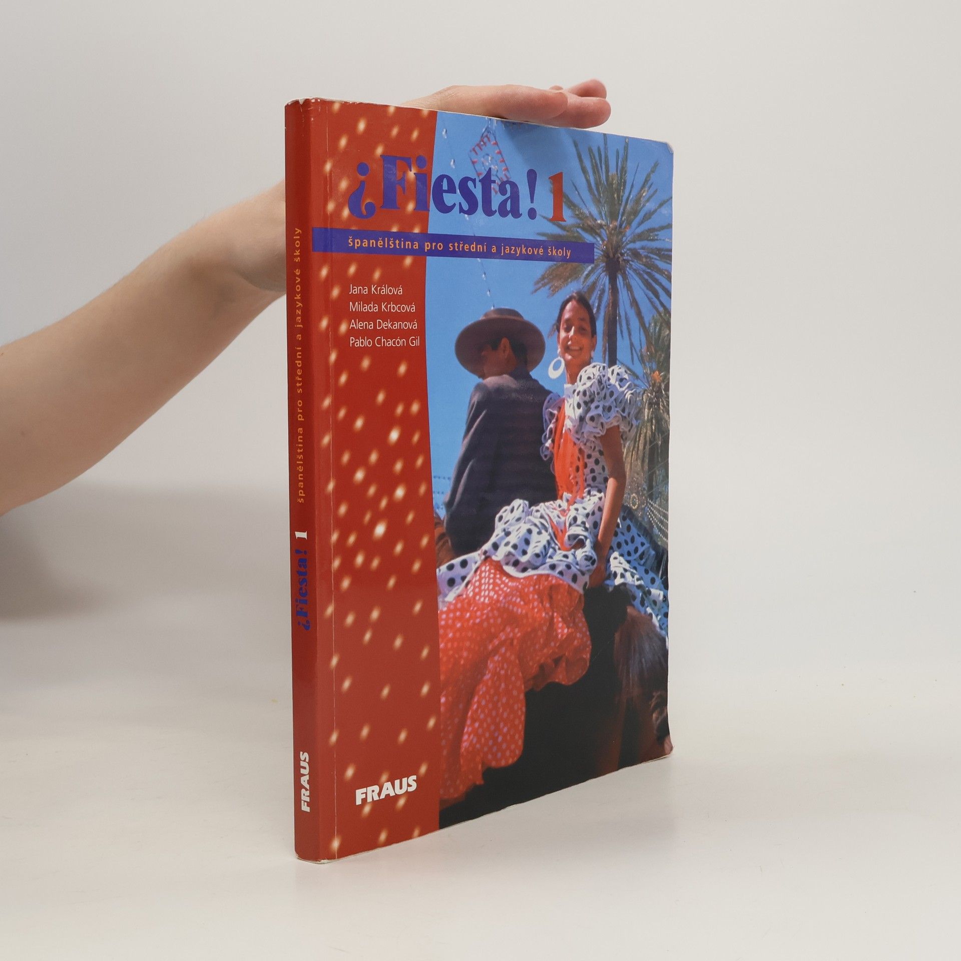 Jana Králová-Kullová Fiesta! 1. Španělština pro střední a jazykové školy