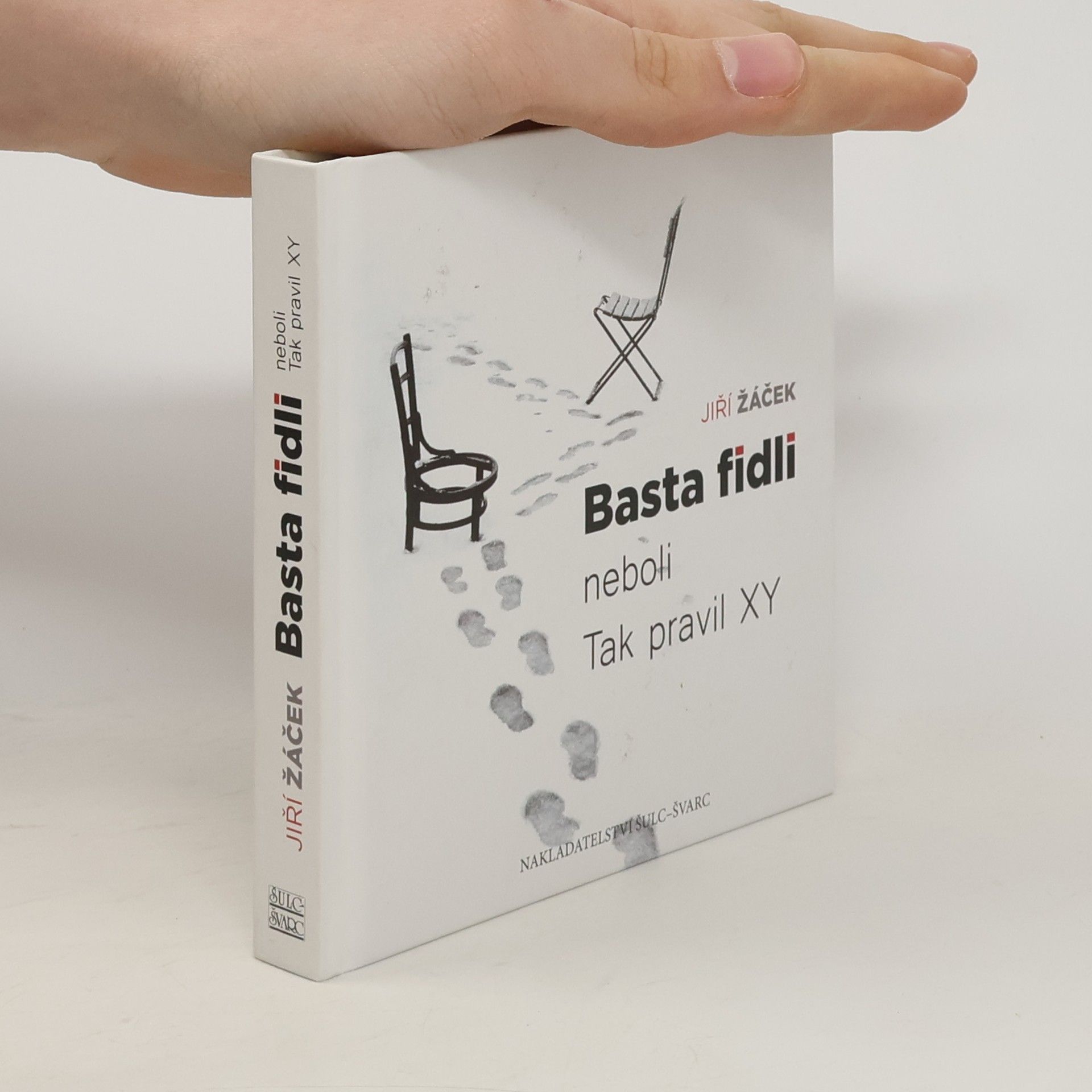 Jiří Žáček Basta fidli neboli Tak pravil XY