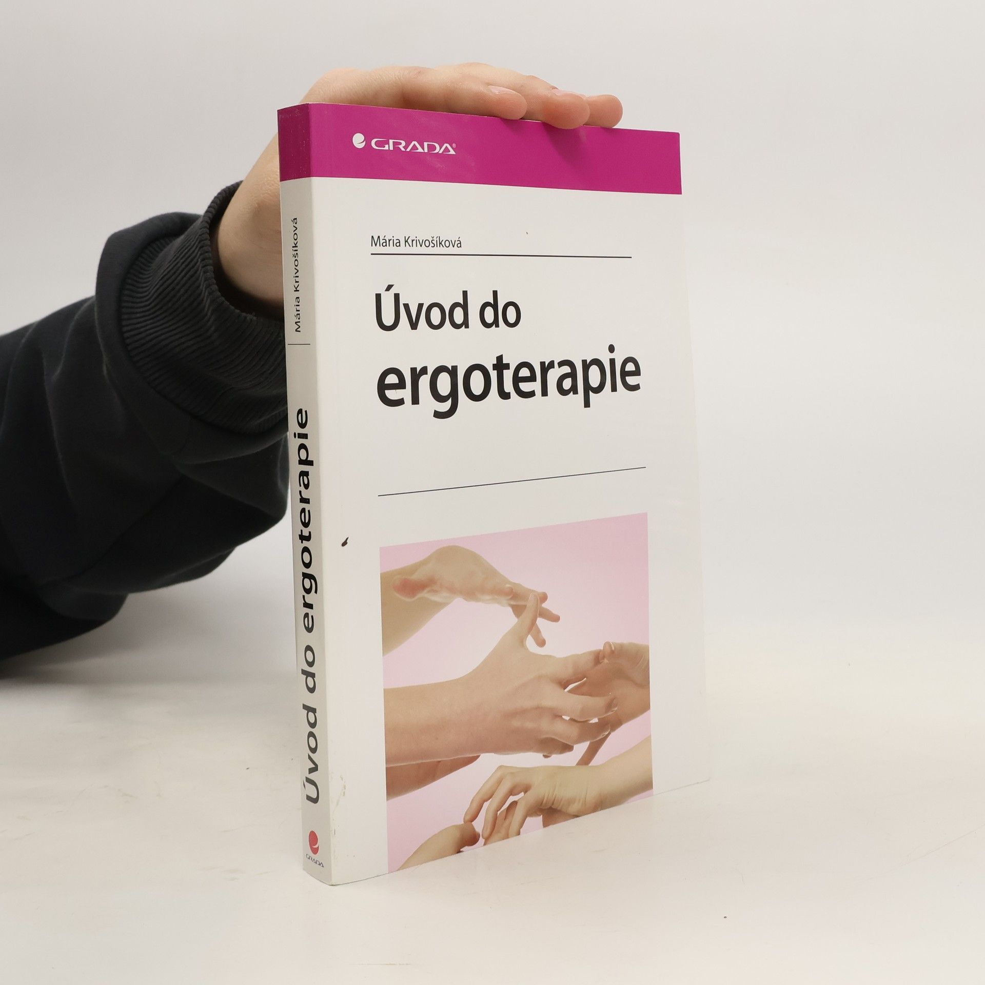 Mária Krivošíková Úvod do ergoterapie