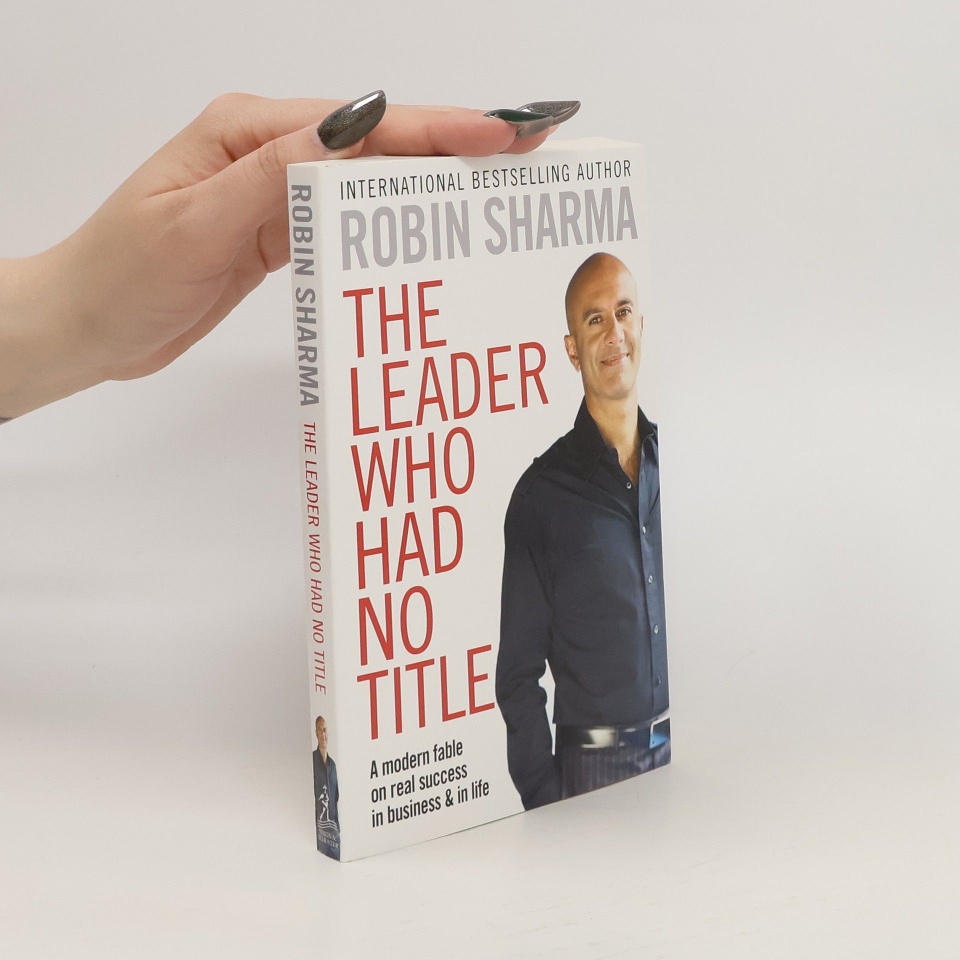Robin Sharma The Leader who Had No Title