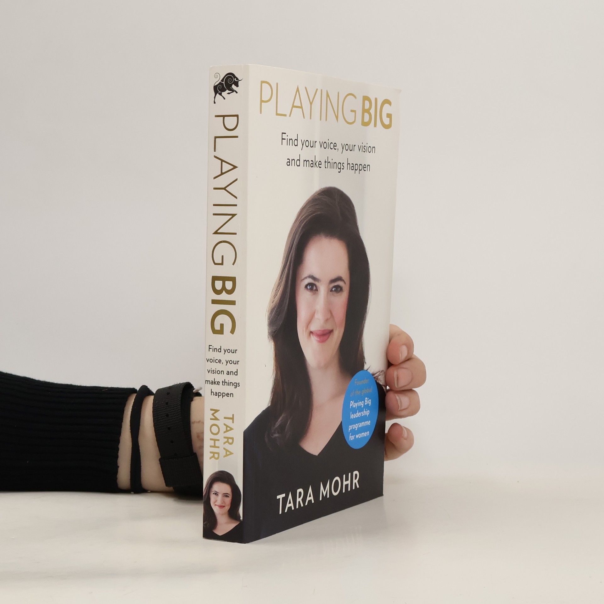 Tara Mohr Playing big : find your voice, your vision and make things happen