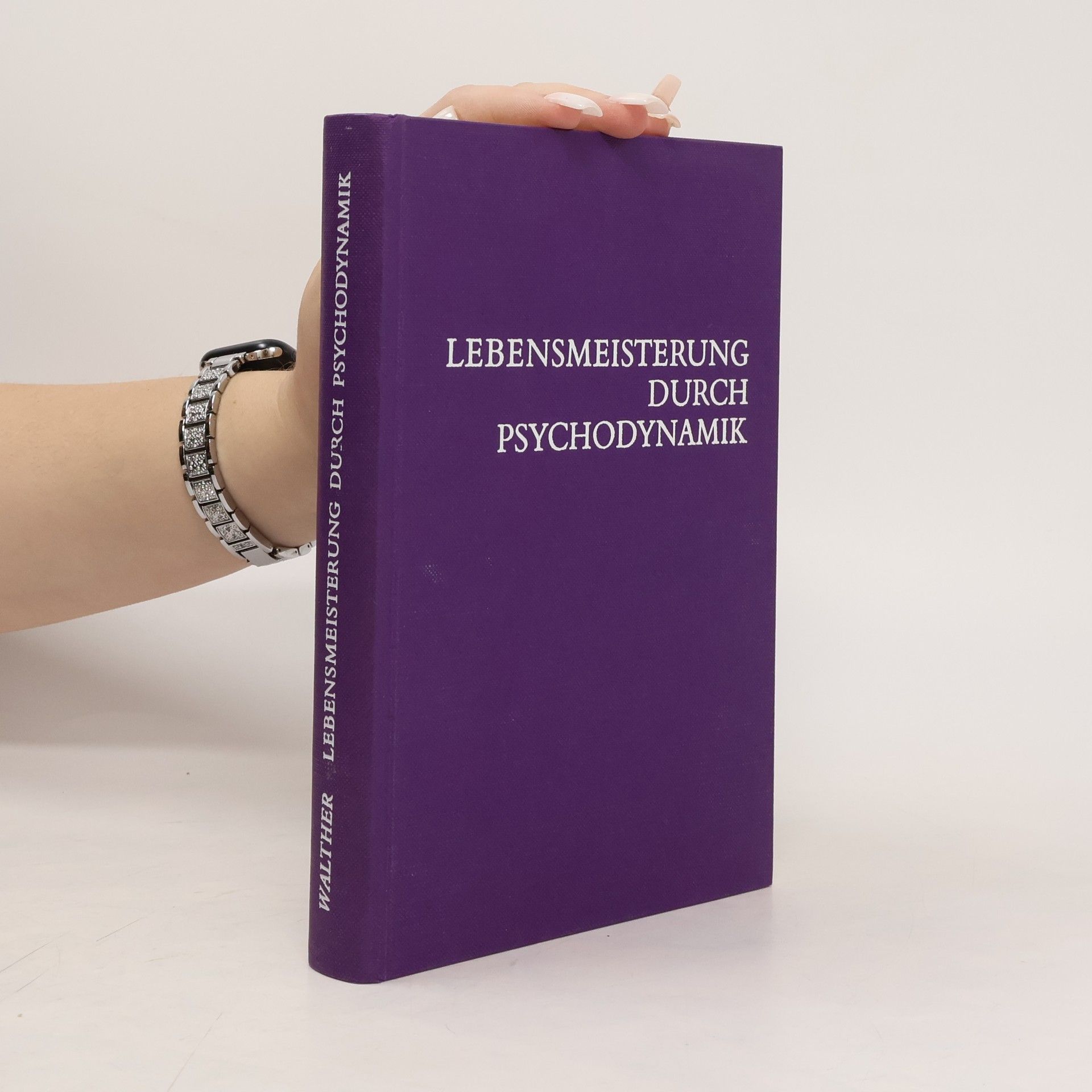 Richard Walther Lebensmeisterung durch Psychodynamik