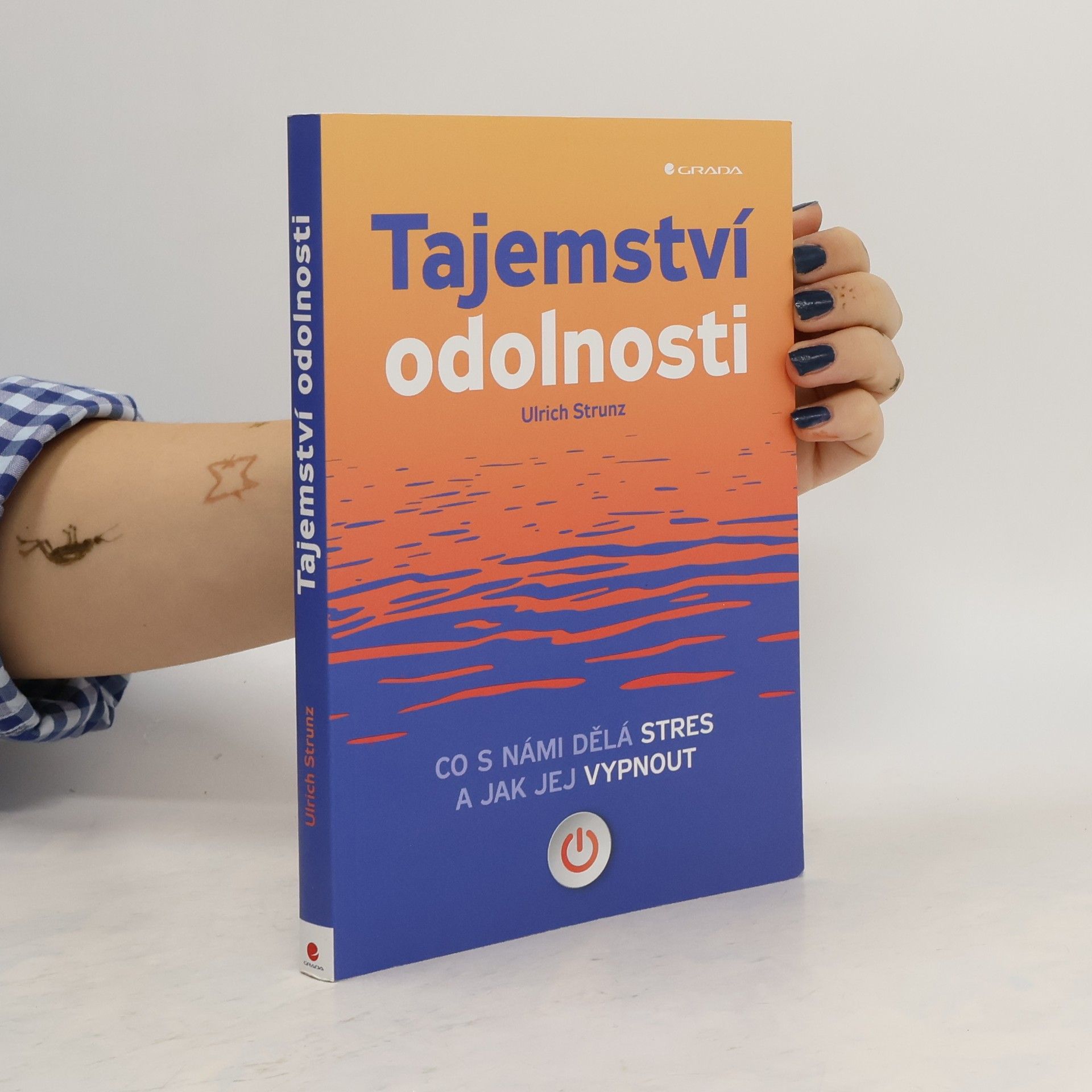 Ulrich Strunz Tajemství odolnosti : co s námi dělá stres a jak jej vypnout