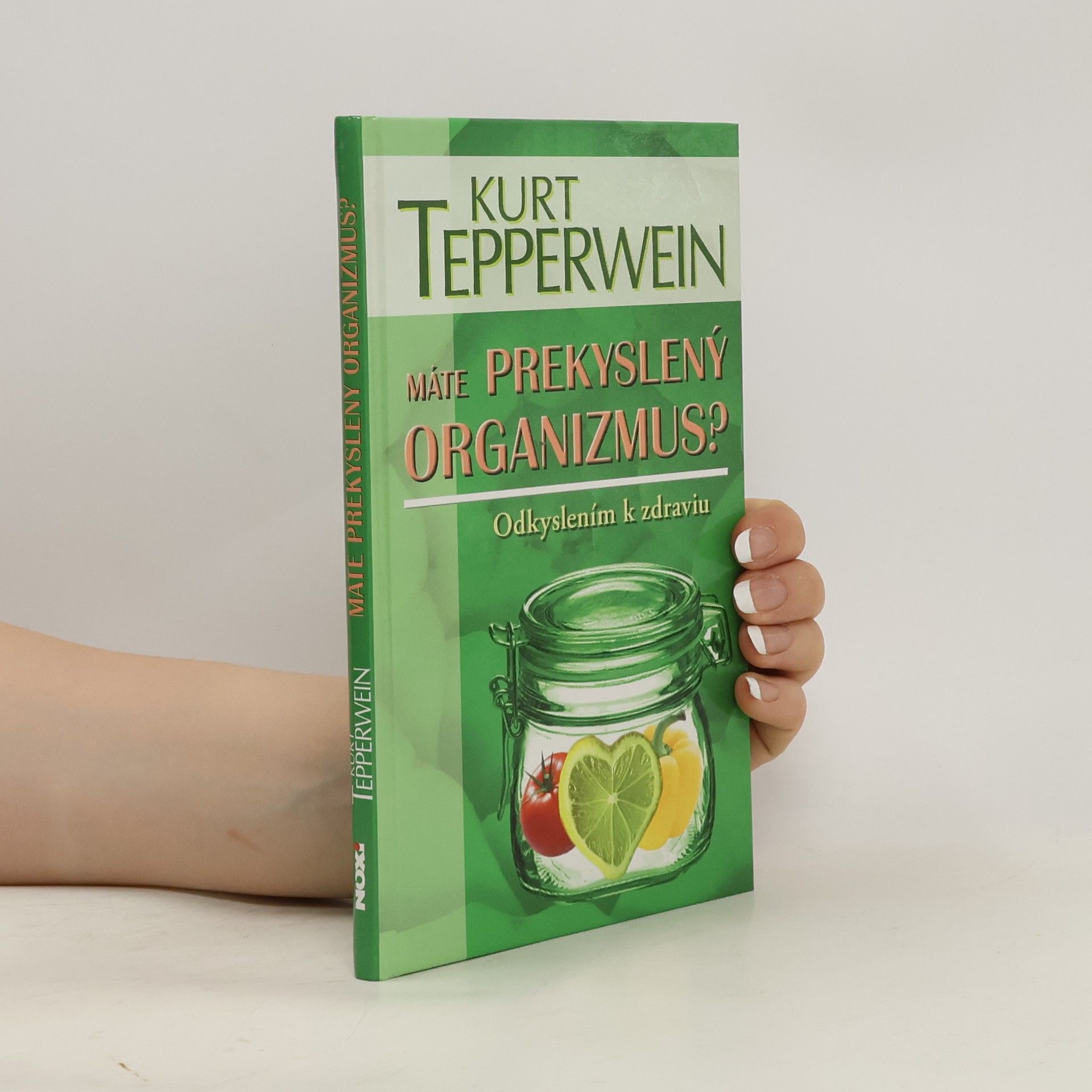 Kurt Tepperwein Máte prekyslený organizmus?