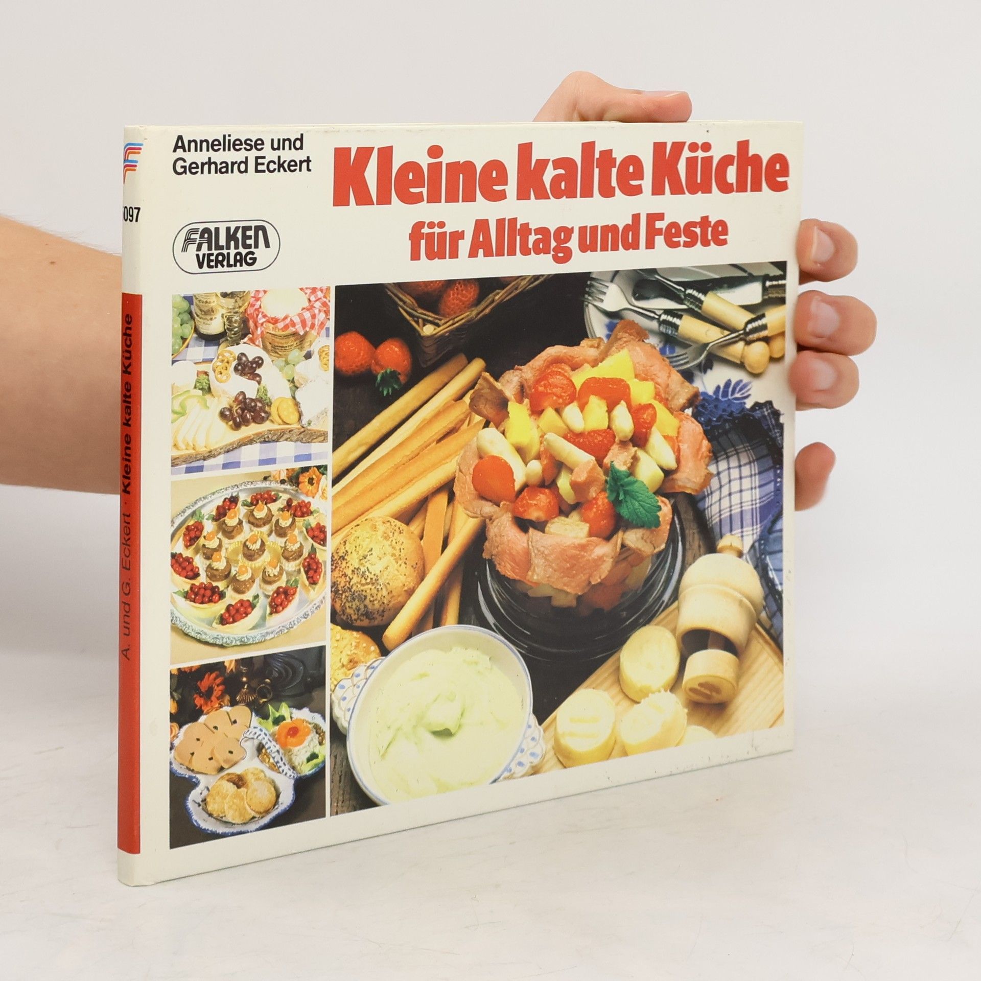 Anneliese Eckert Kleine kalte Küche für Alltag und Feste