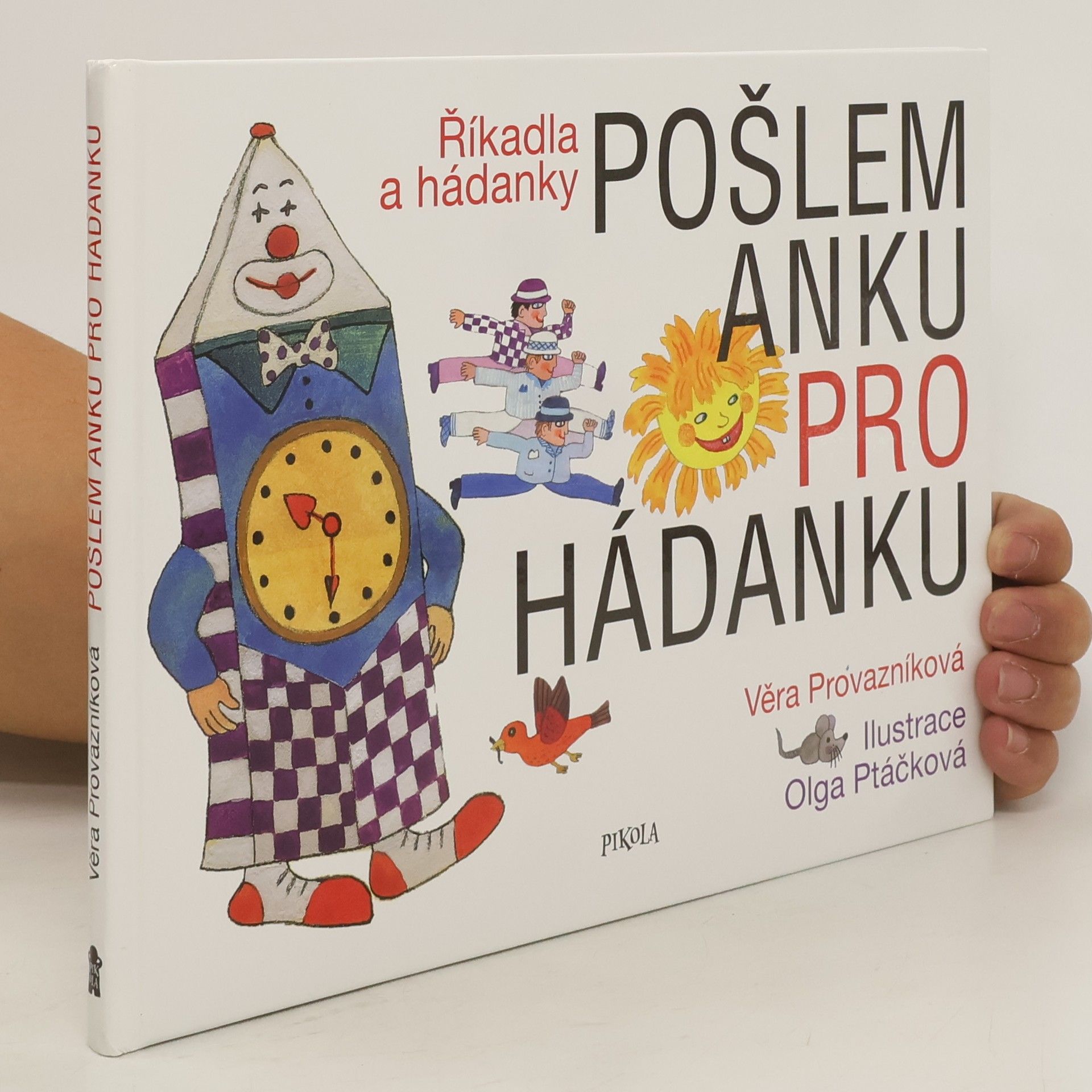 Věra Provazníková Pošlem Anku pro hádanku : říkadla a hádanky