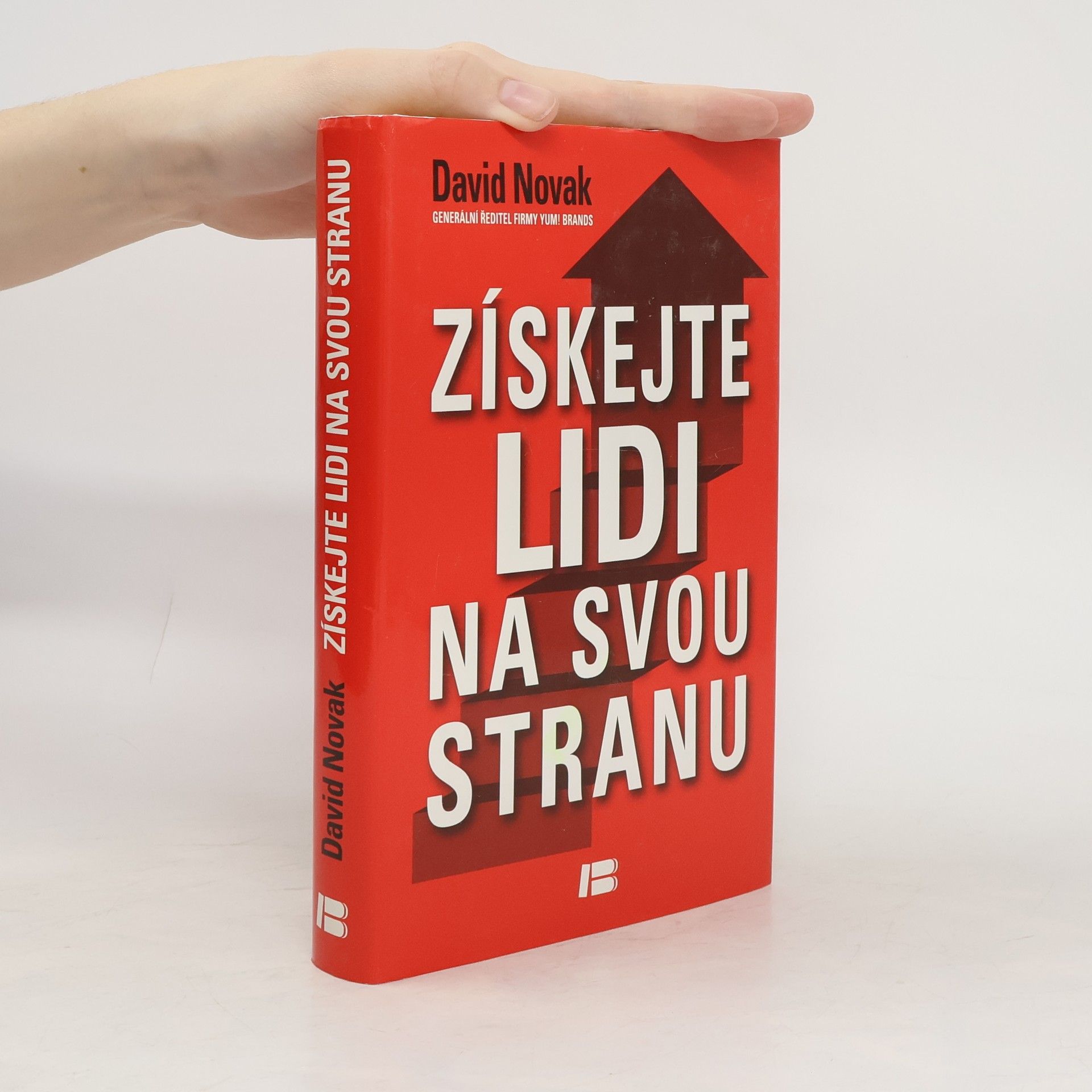 David Novák Získejte lidi na svou stranu: Jak s pomocí druhých dosáhnout velkých cílů