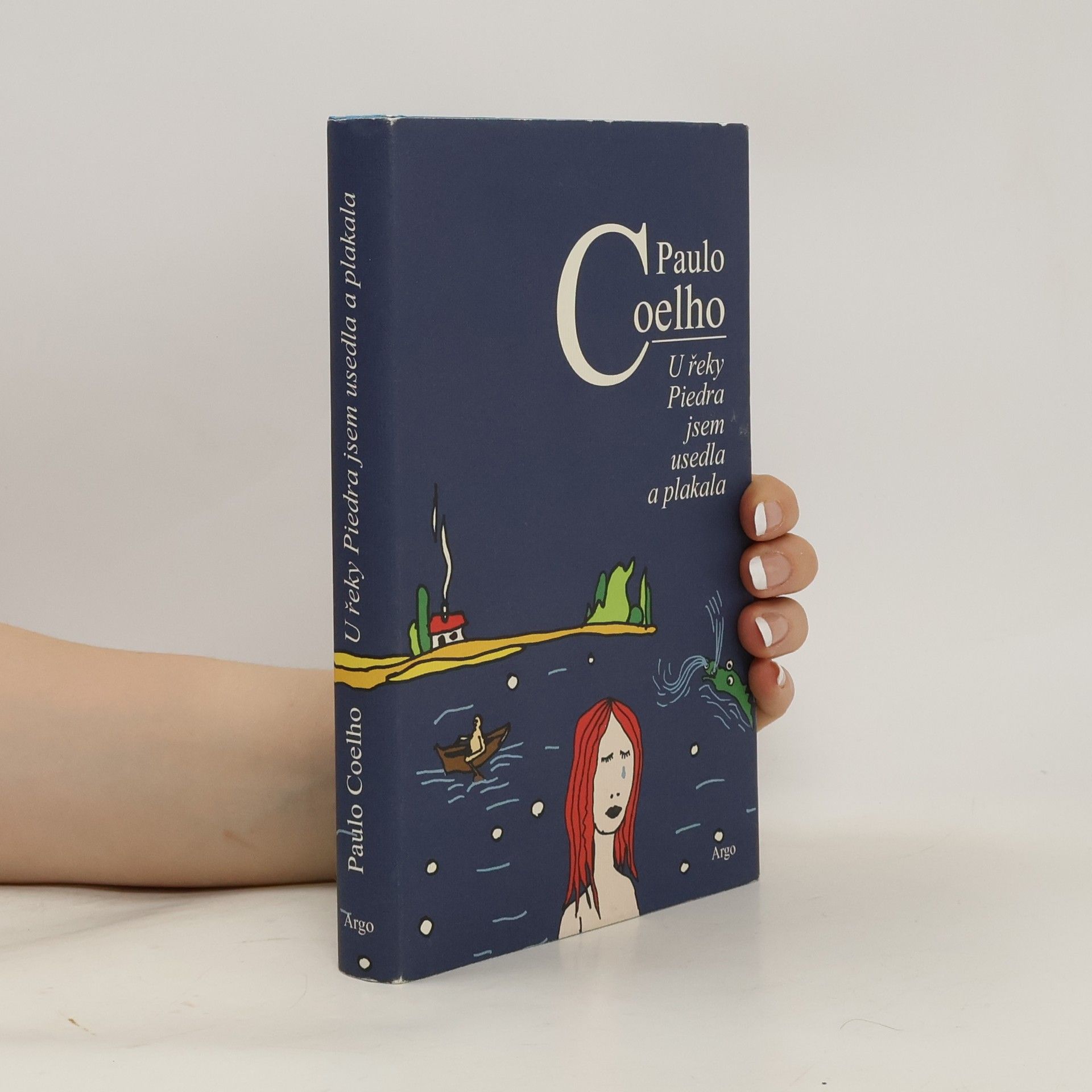 Paulo Coelho U řeky Piedra jsem usedla a plakala