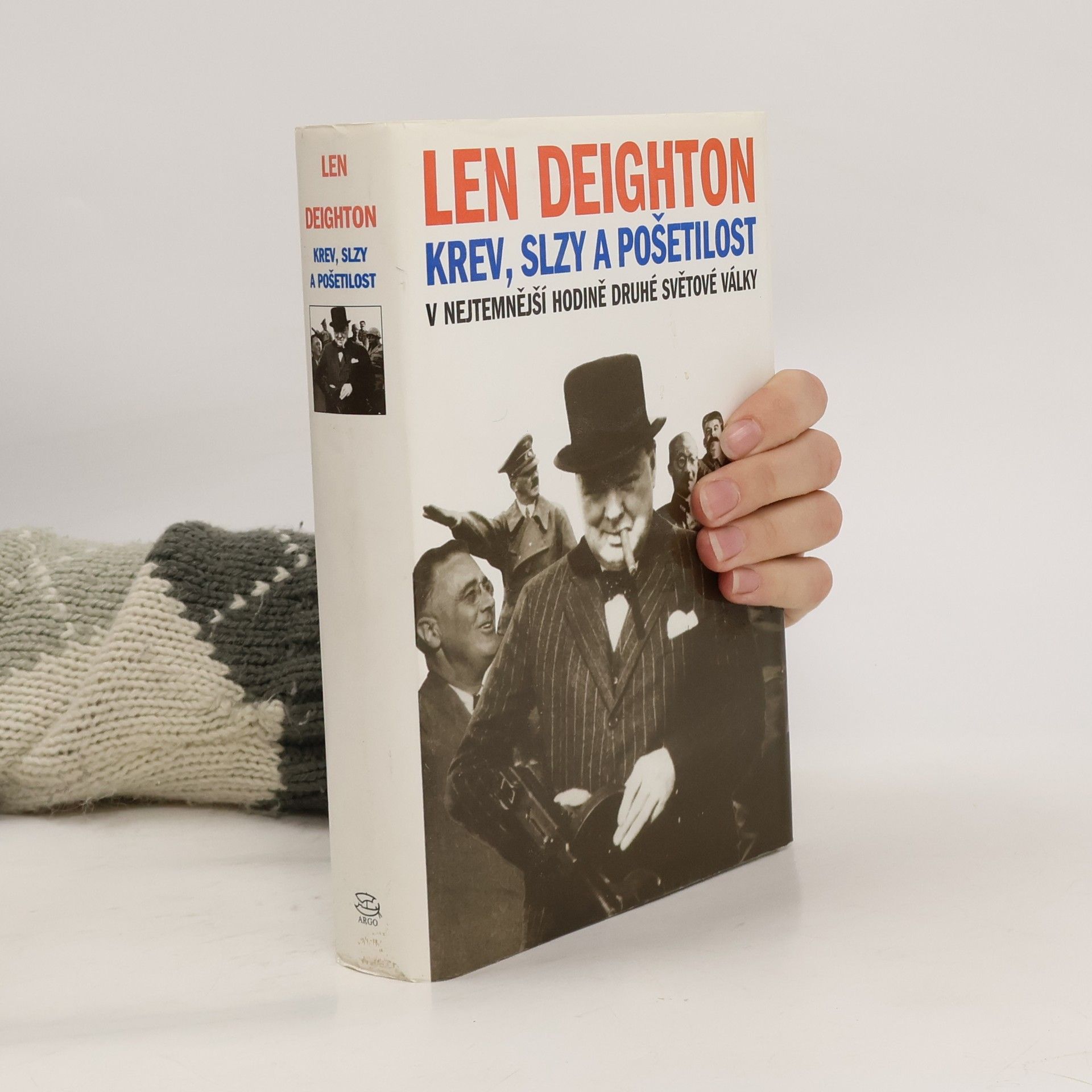 Len Deighton Krev, slzy a pošetilost: V nejtemnější hodině druhé světové války