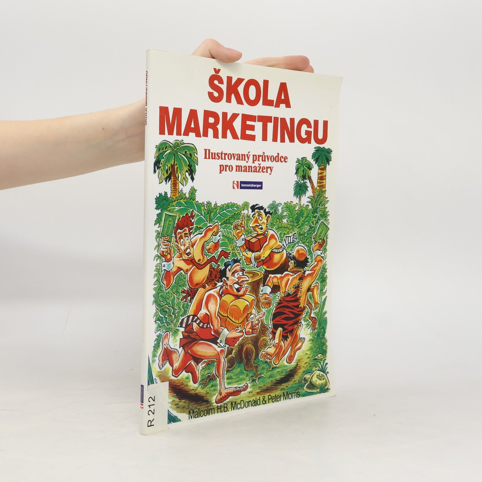 Malcolm McDonald Škola marketingu: Ilustrovaný průvodce pro manažery
