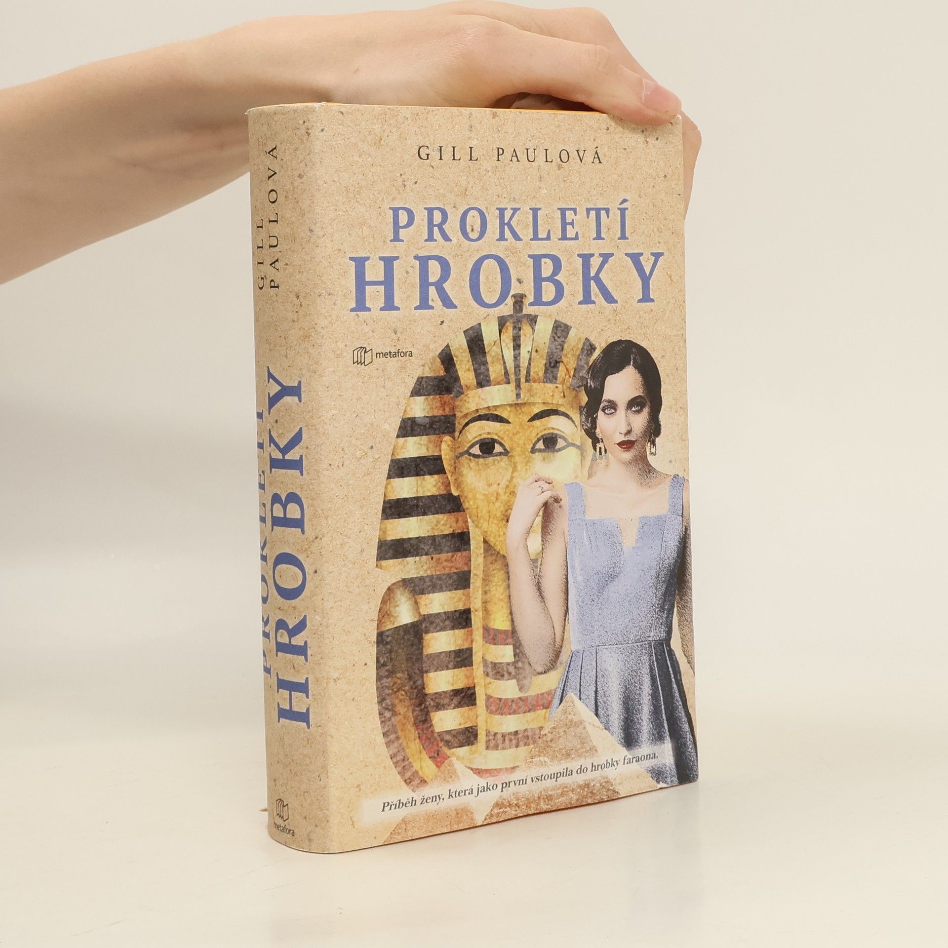 Gill Paul Prokletí hrobky : příběh ženy, která jako první vstoupila do hrobky faraona