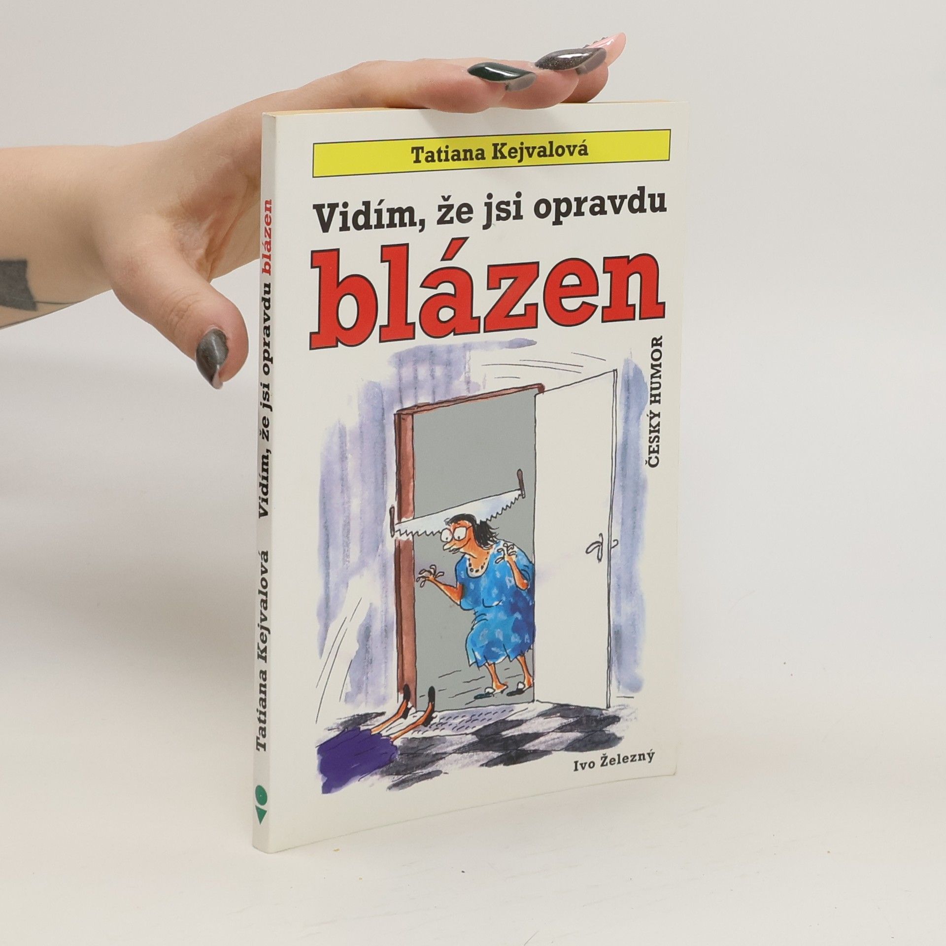 Tatiana Kejvalová Vidím, že jsi opravdu blázen