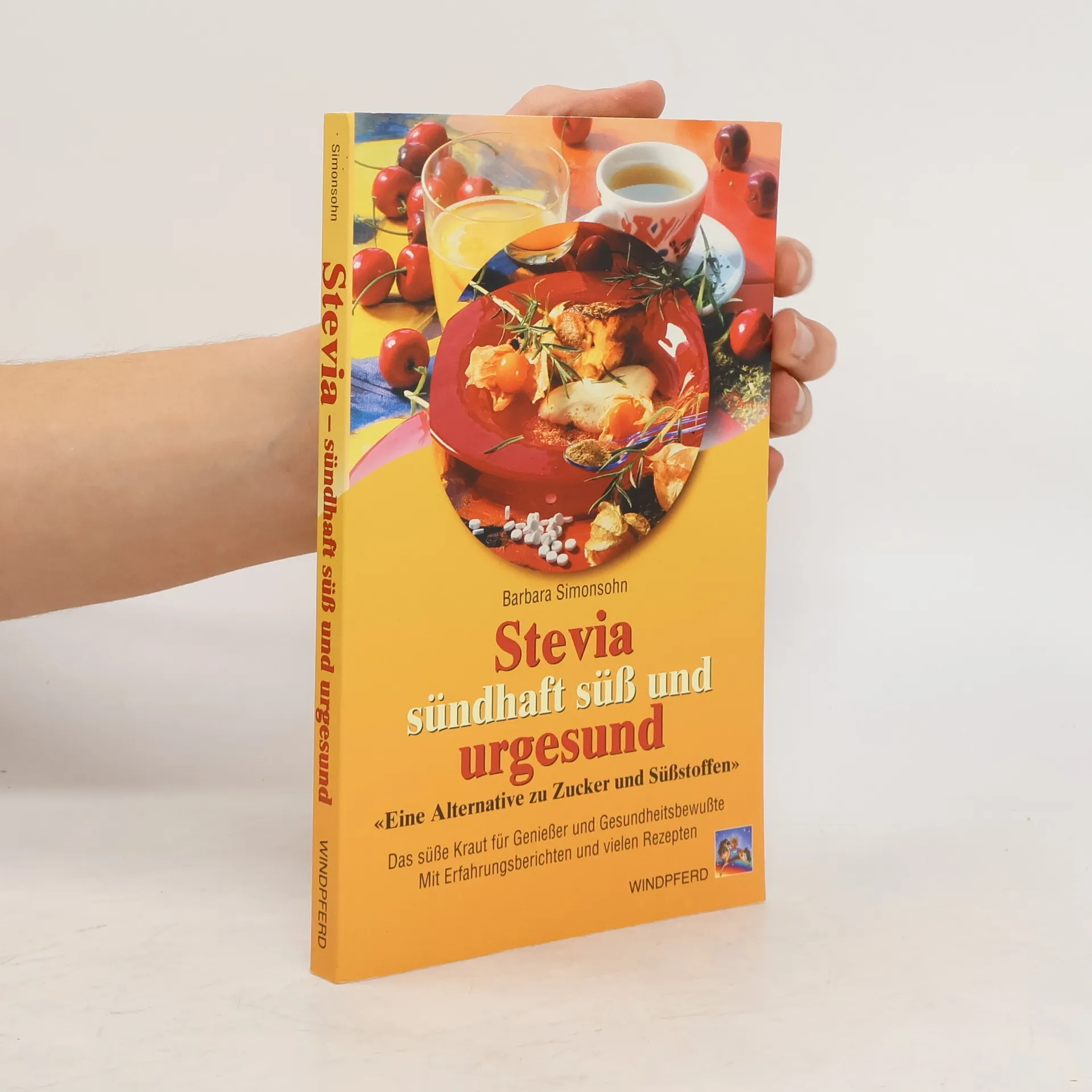 Stevia, sündhaft süß und urgesund: Eine Alternative zu Zucker und Süßstoffen | Buch | Paperback | Barbara Simonsohn