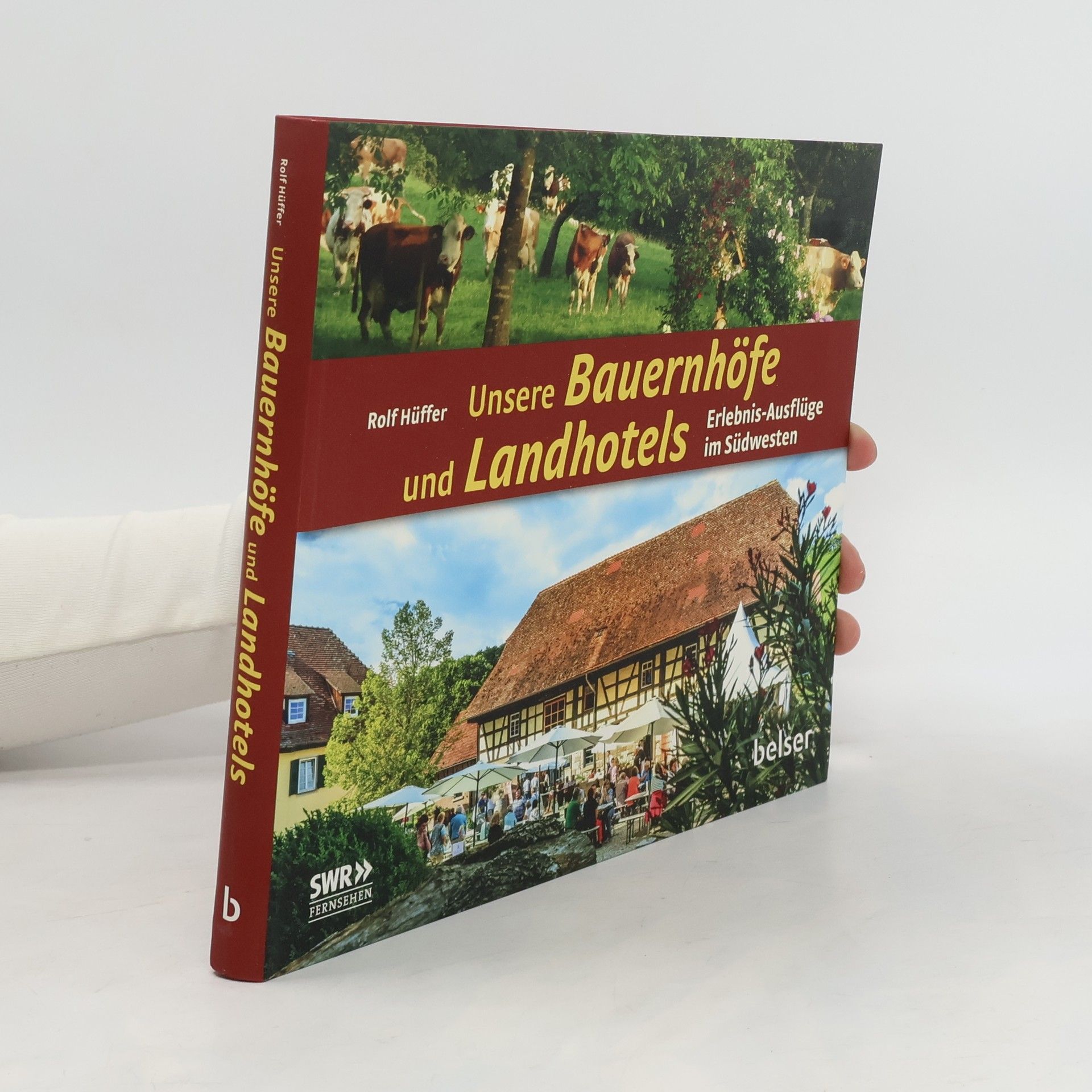 Rolf Hüffer Unsere Bauernhöfe und Landhotels
