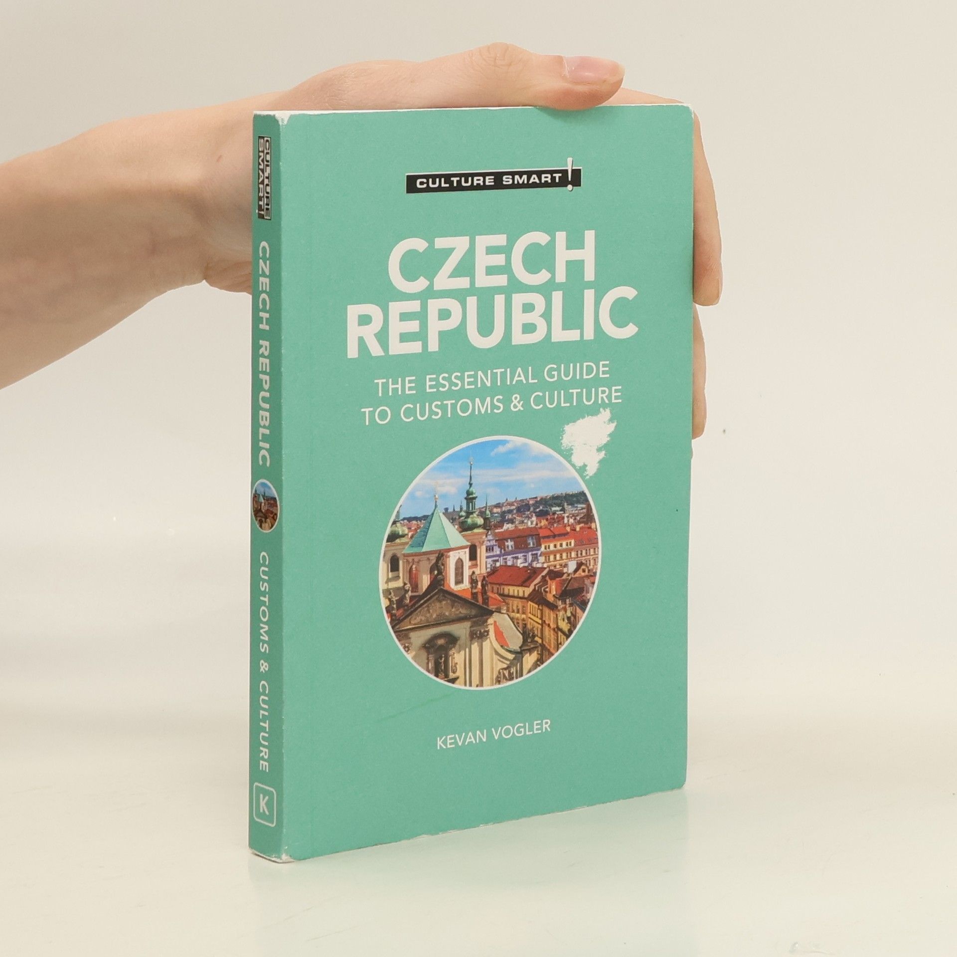 Kevan Vogler Czech Republic - Culture Smart!