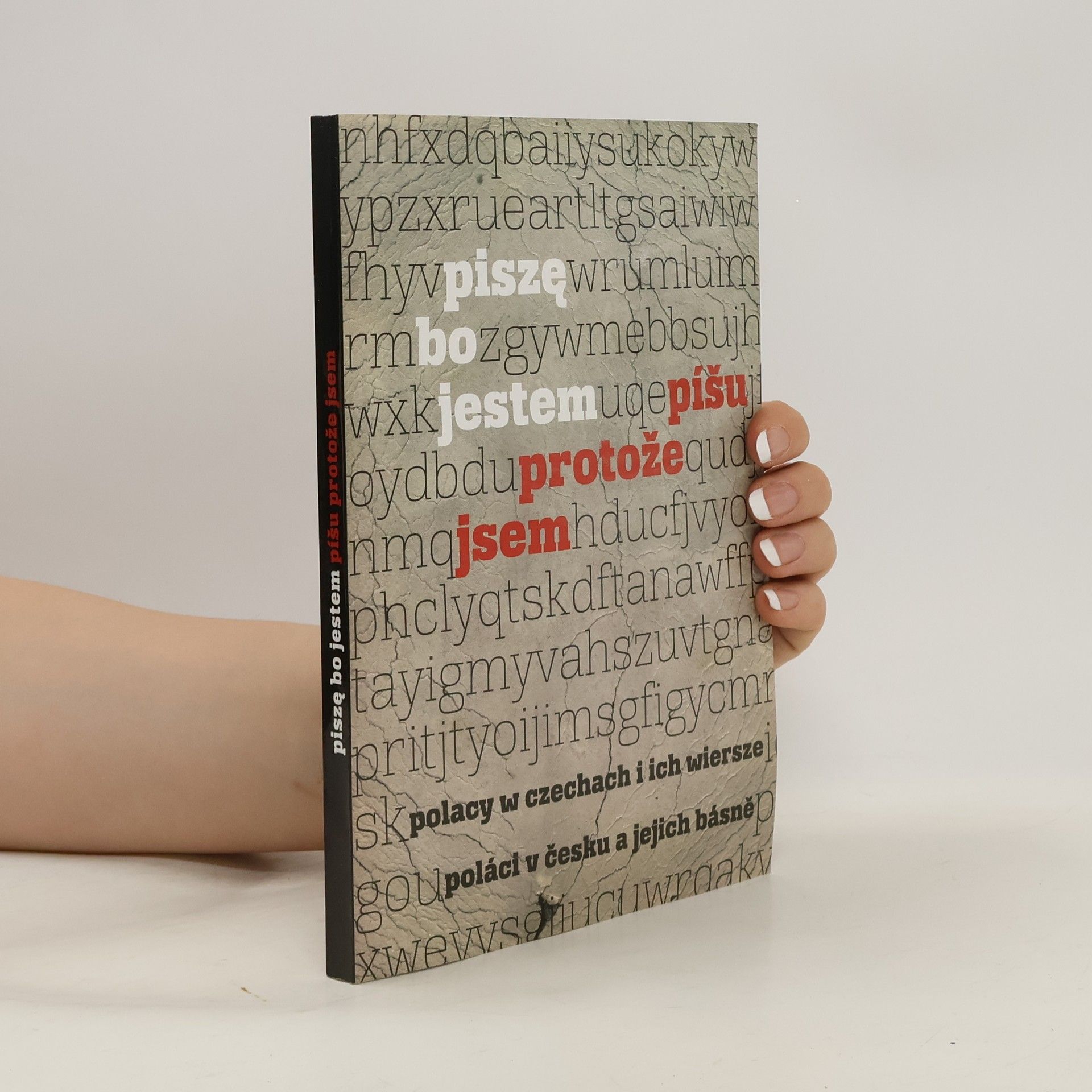 AA.VV. Piszę, bo jestem / Píšu, protože jsem