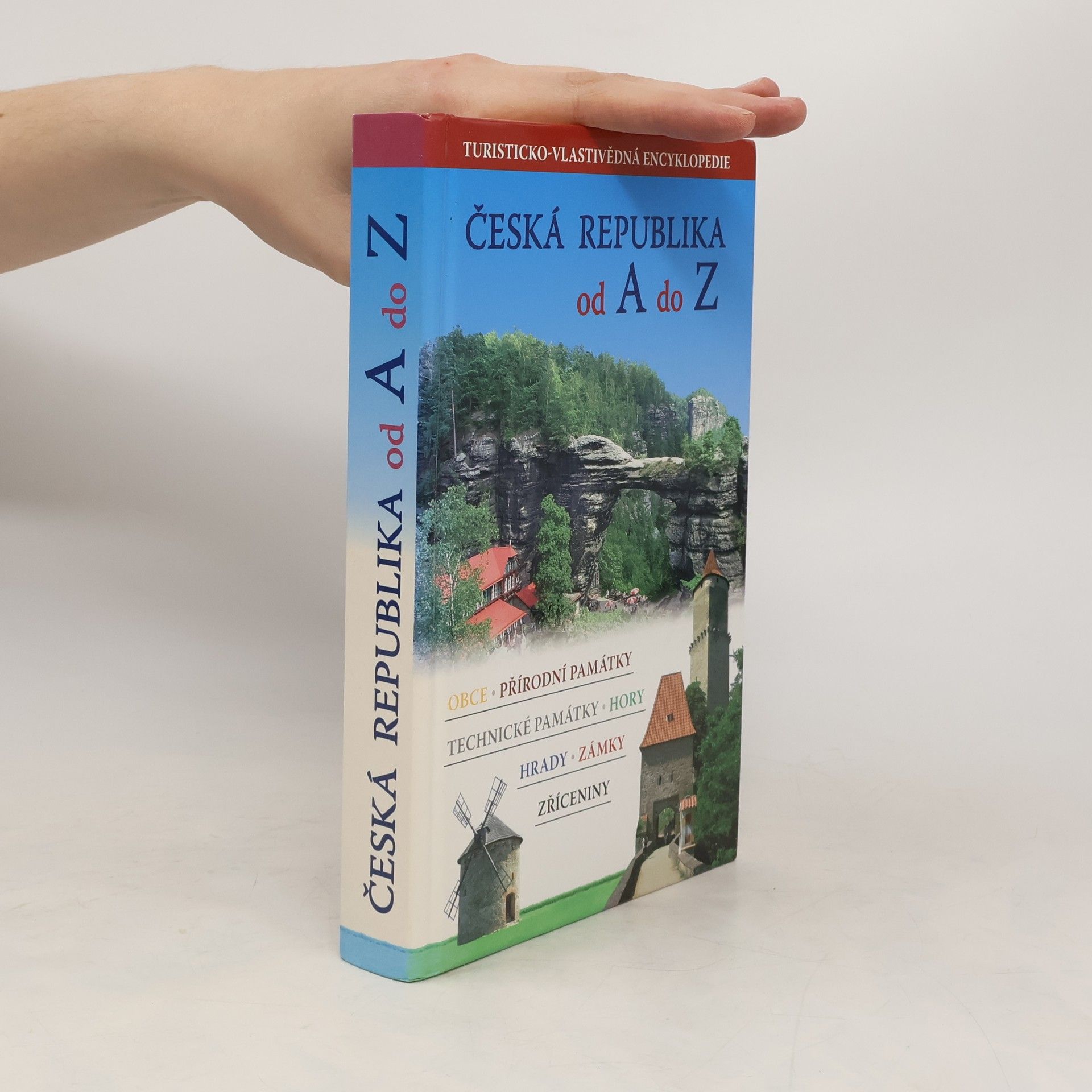 Simona Kidlesová Česká republika od A do Z: Turisticko-vlastivědná encyklopedie