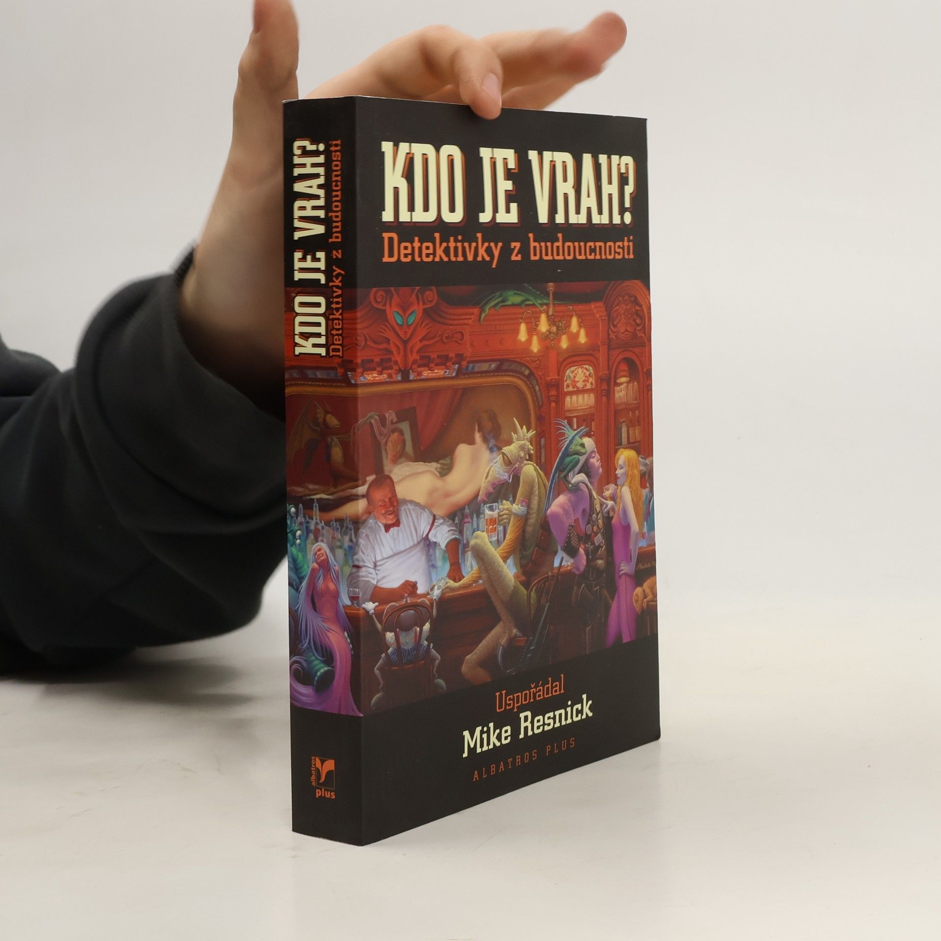 Mike Resnick Kdo je vrah? Detektivky z budoucnosti