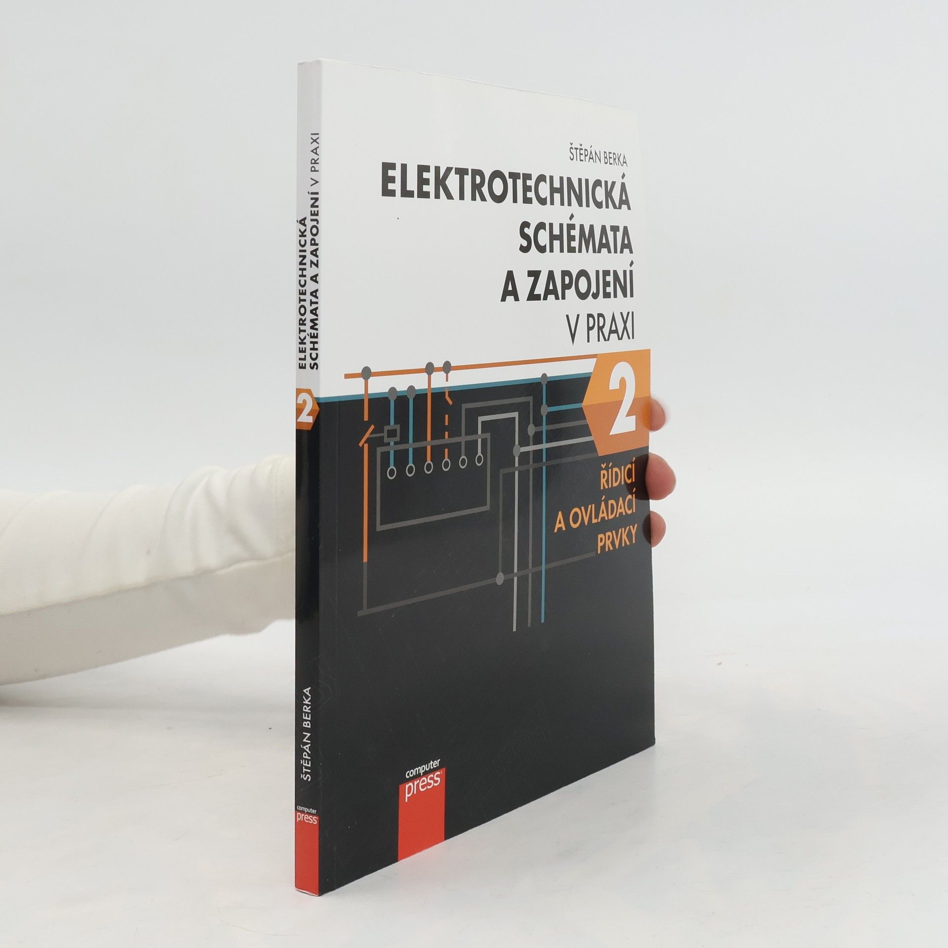 Štěpán Berka Elektrotechnická schémata a zapojení v praxi 2. Řídicí a ovládací prvky