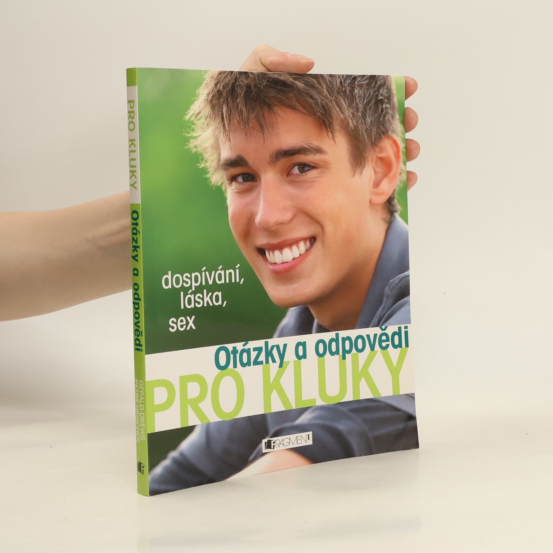 Gerald Drews Otázky a odpovědi pro kluky. Dospívání, láska, sex