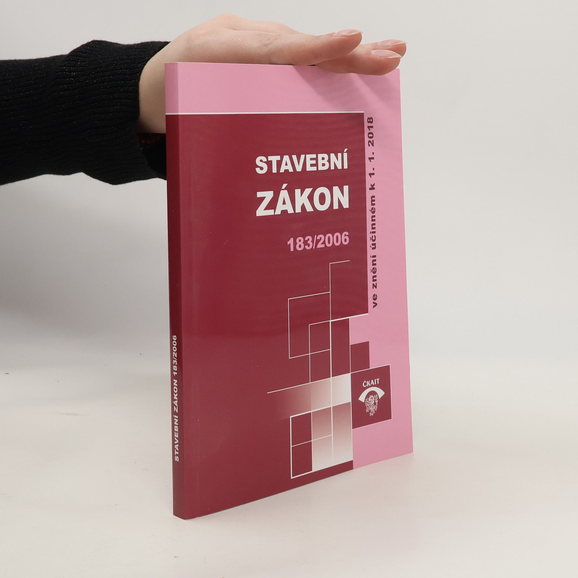 kolektiv Stavební zákon : ve znění účinném k 1.1.2018. Stavební zákon 183