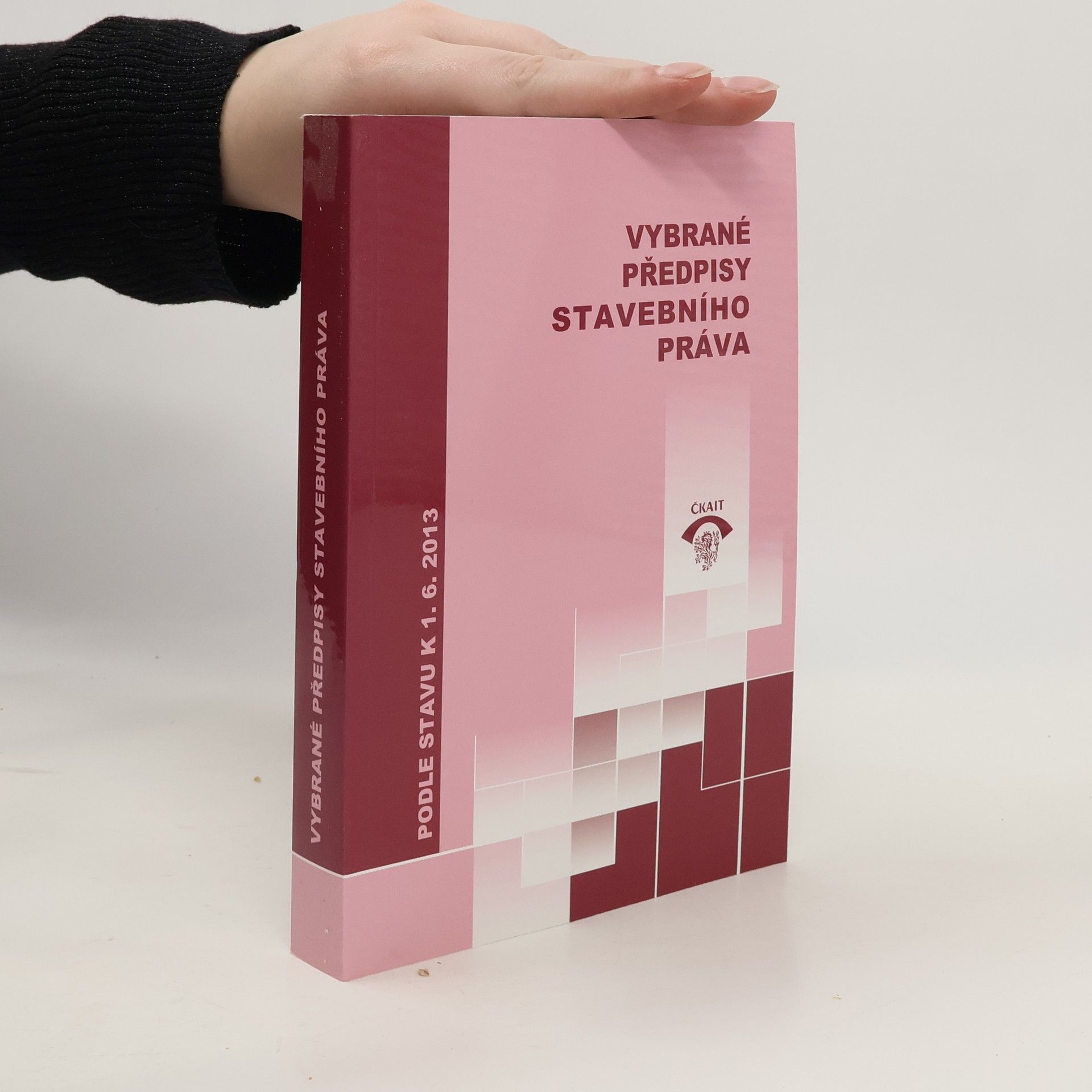 Šárka Janoušková Vybrané předpisy stavebního práva. Podle stavu k 1. 6. 2013