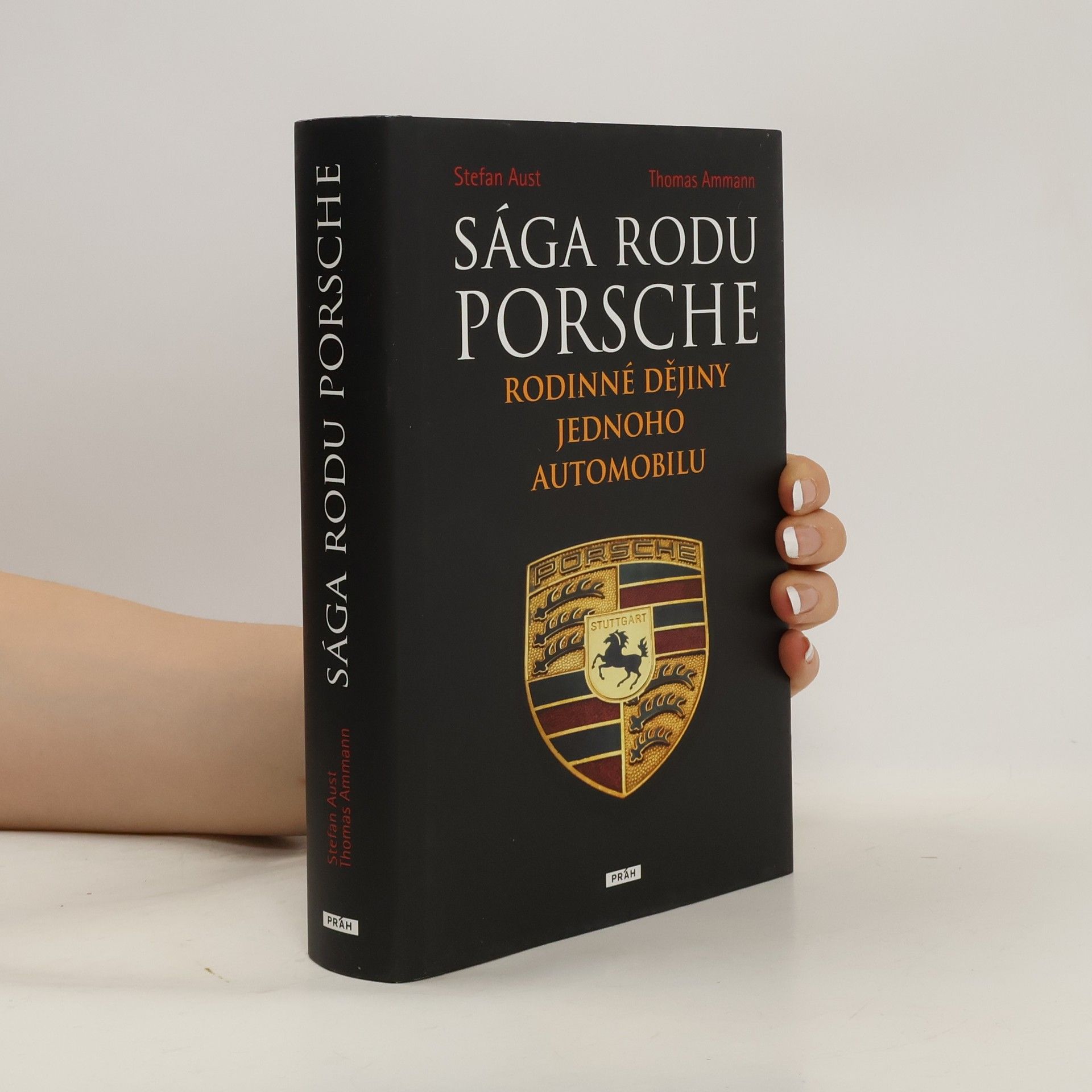 Stefan Aust Sága rodu Porsche. Rodinné dějiny jednoho automobilu