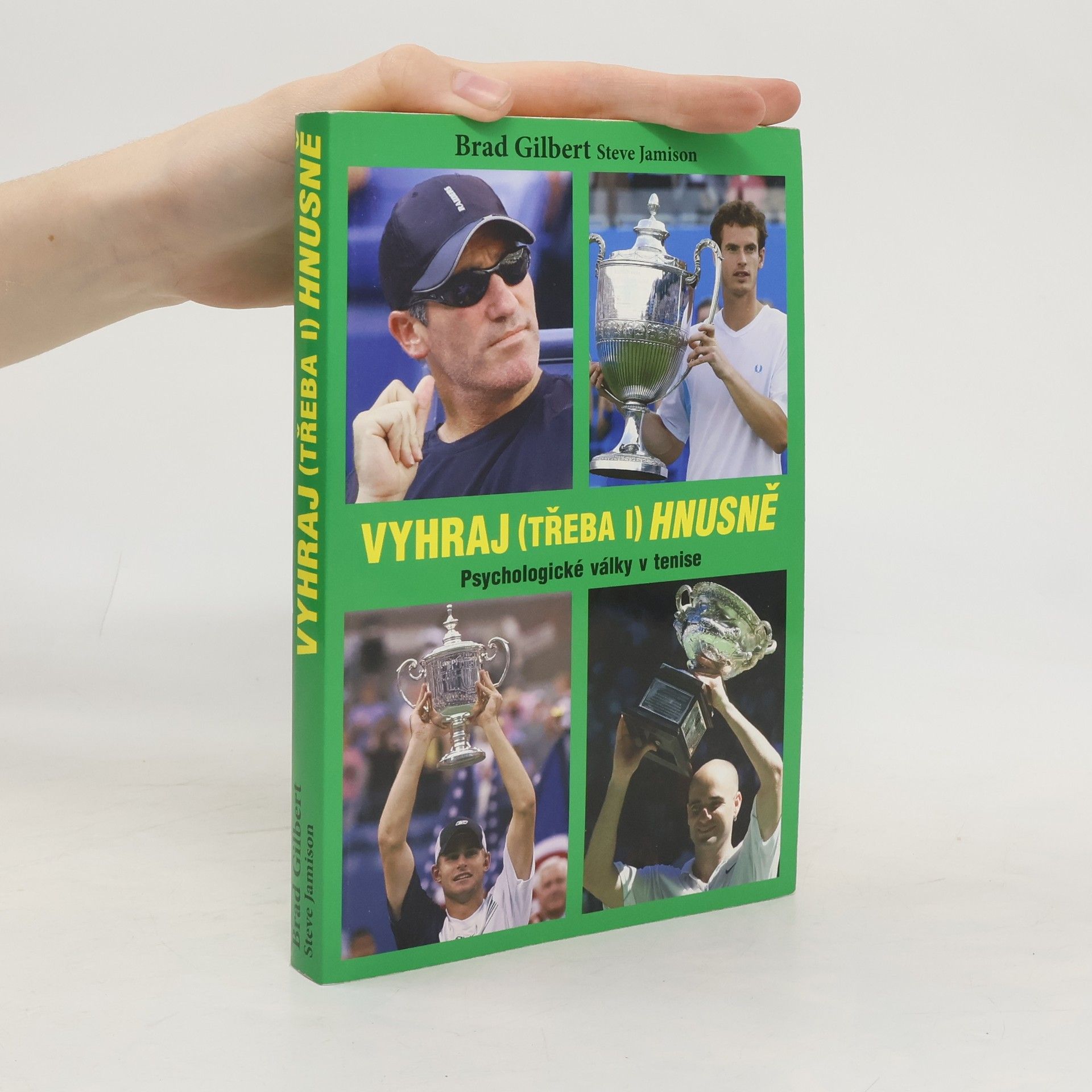 Brad Gilbert Vyhraj (třeba i) hnusně