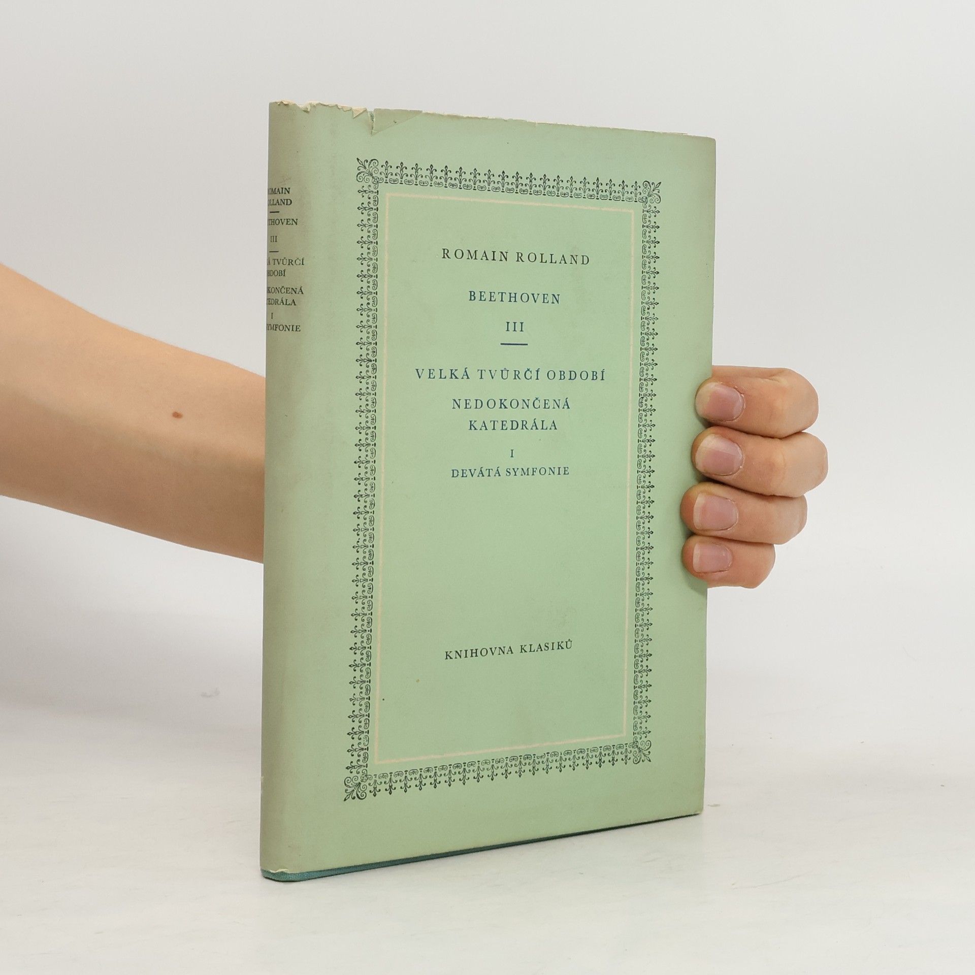 Romain Rolland Beethoven III. Velká tvůrčí období. Nedokončená katedrála