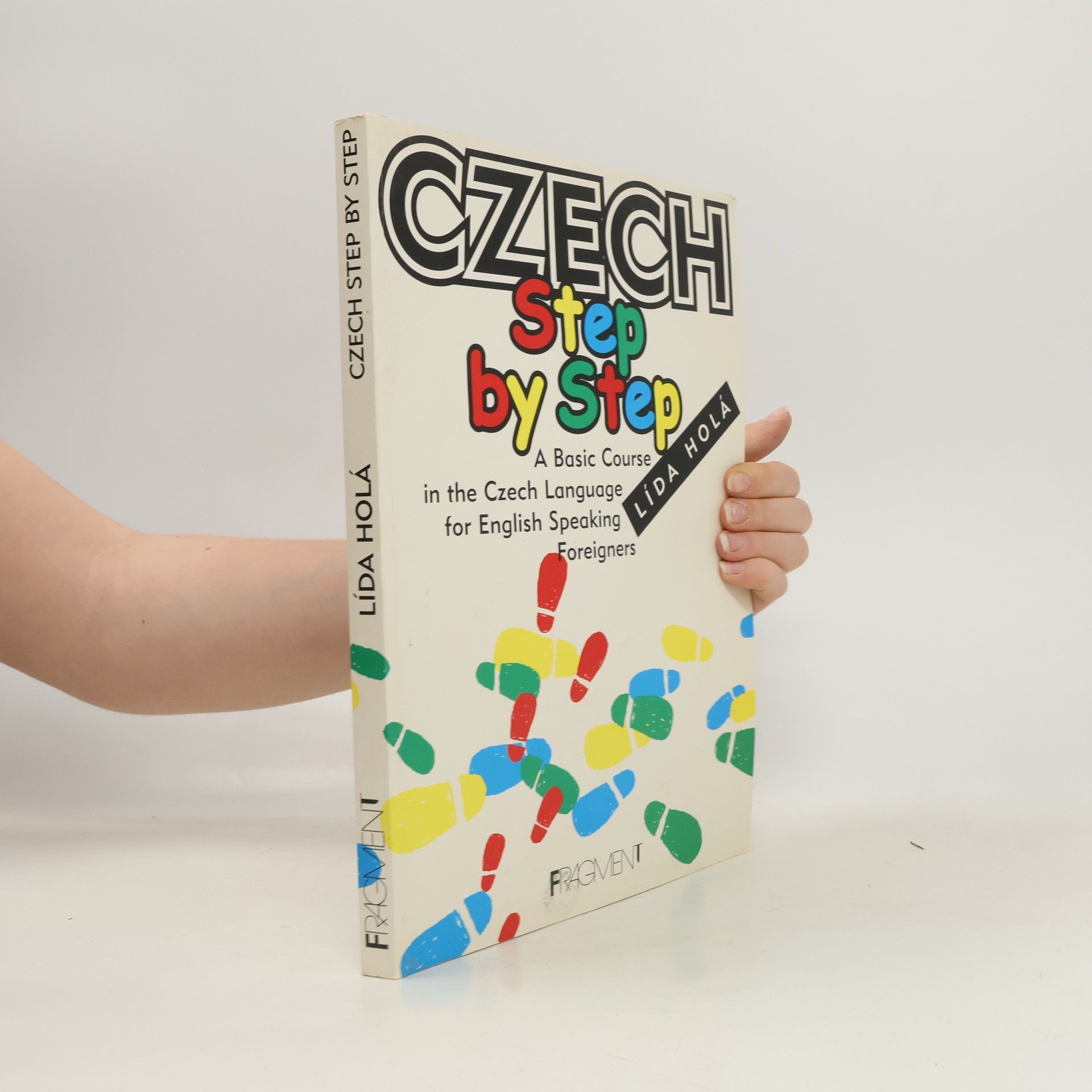 Lída Holá Czech Step by Step - A Basic Course in the Czech Language for English Speaking Foreigners