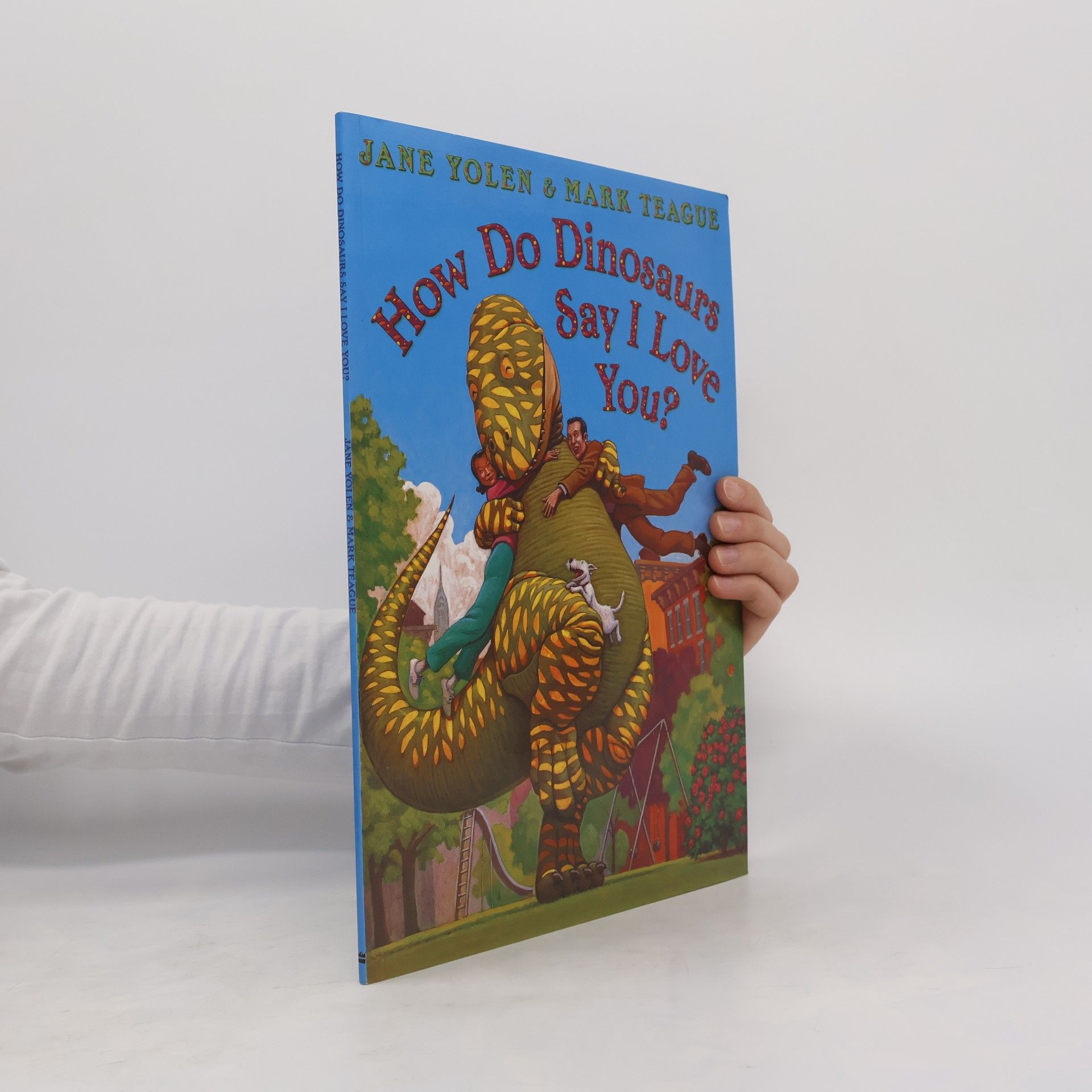 Jane Yolen How do Dinosaurs Say I Love You?