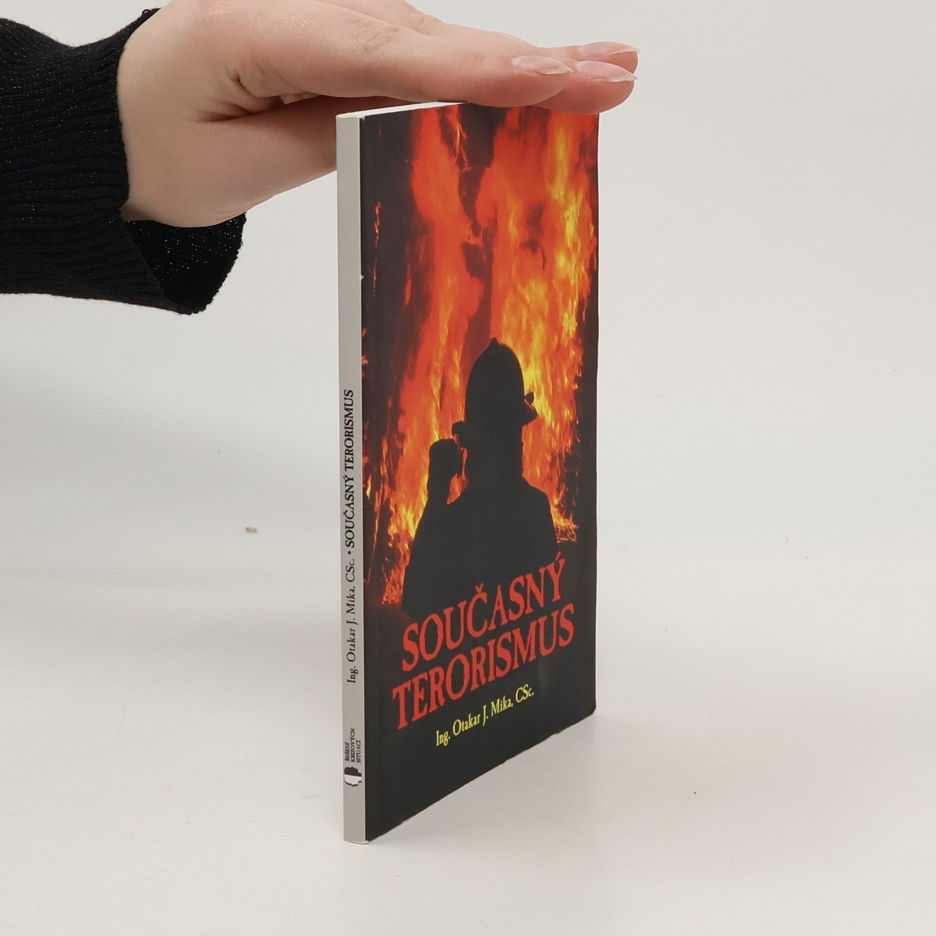 Otakar J. Mika Současný terorismus: řešení krizových situací
