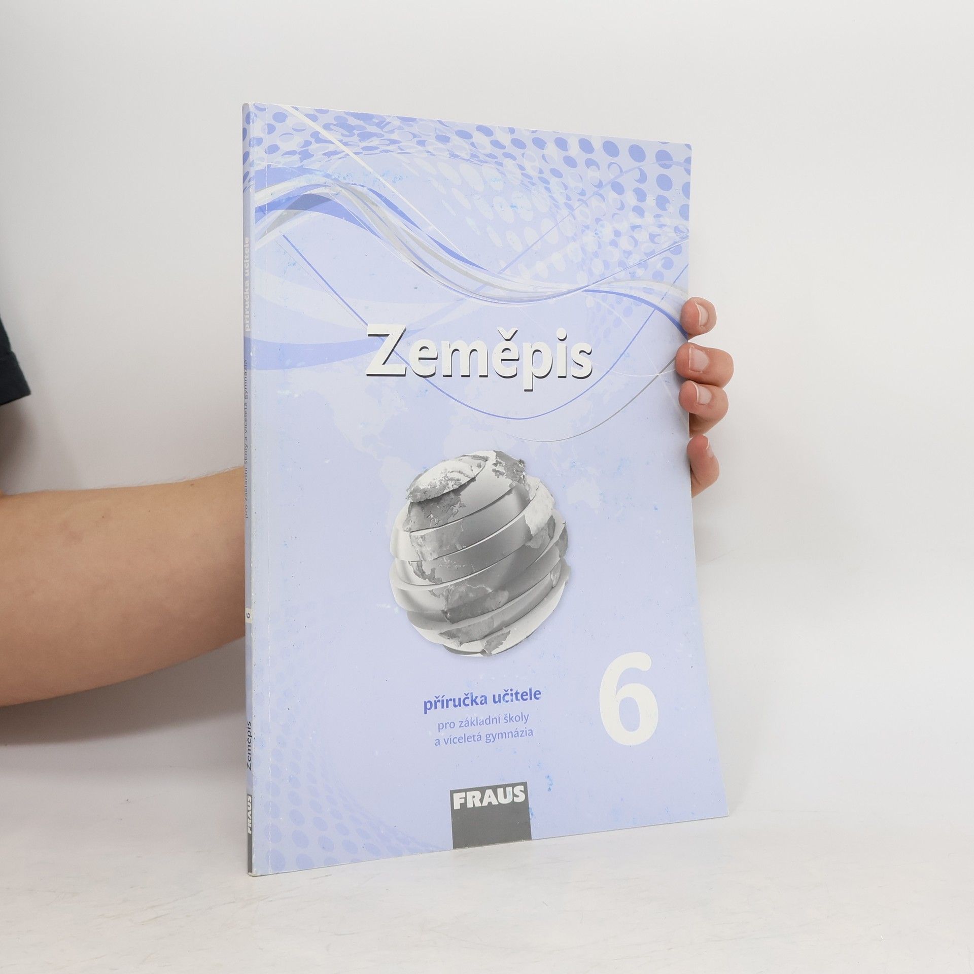 kolektiv Zeměpis 6 – nová generace  Příručka učitele