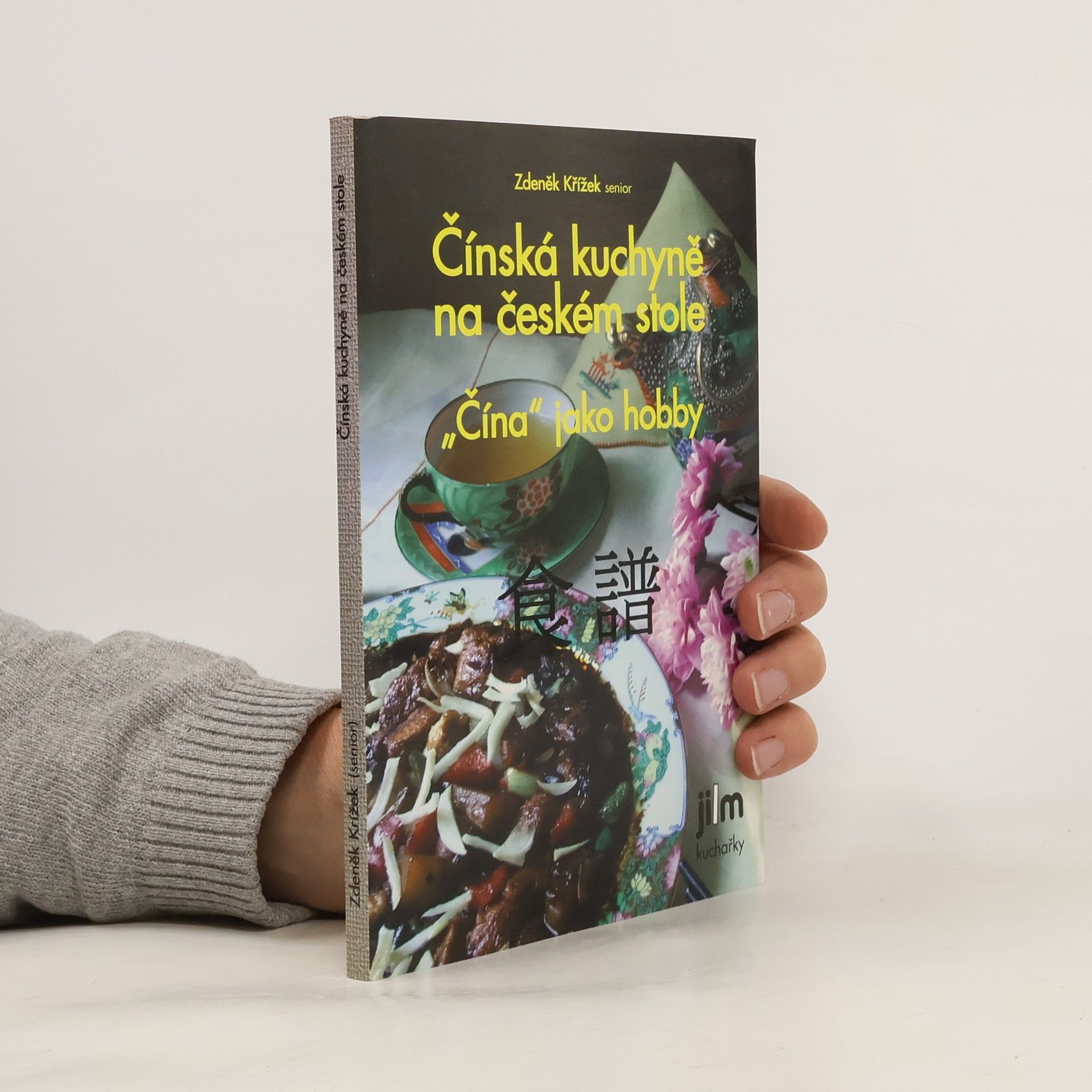 Zdeněk Křížek Čínská kuchyně na českém stole