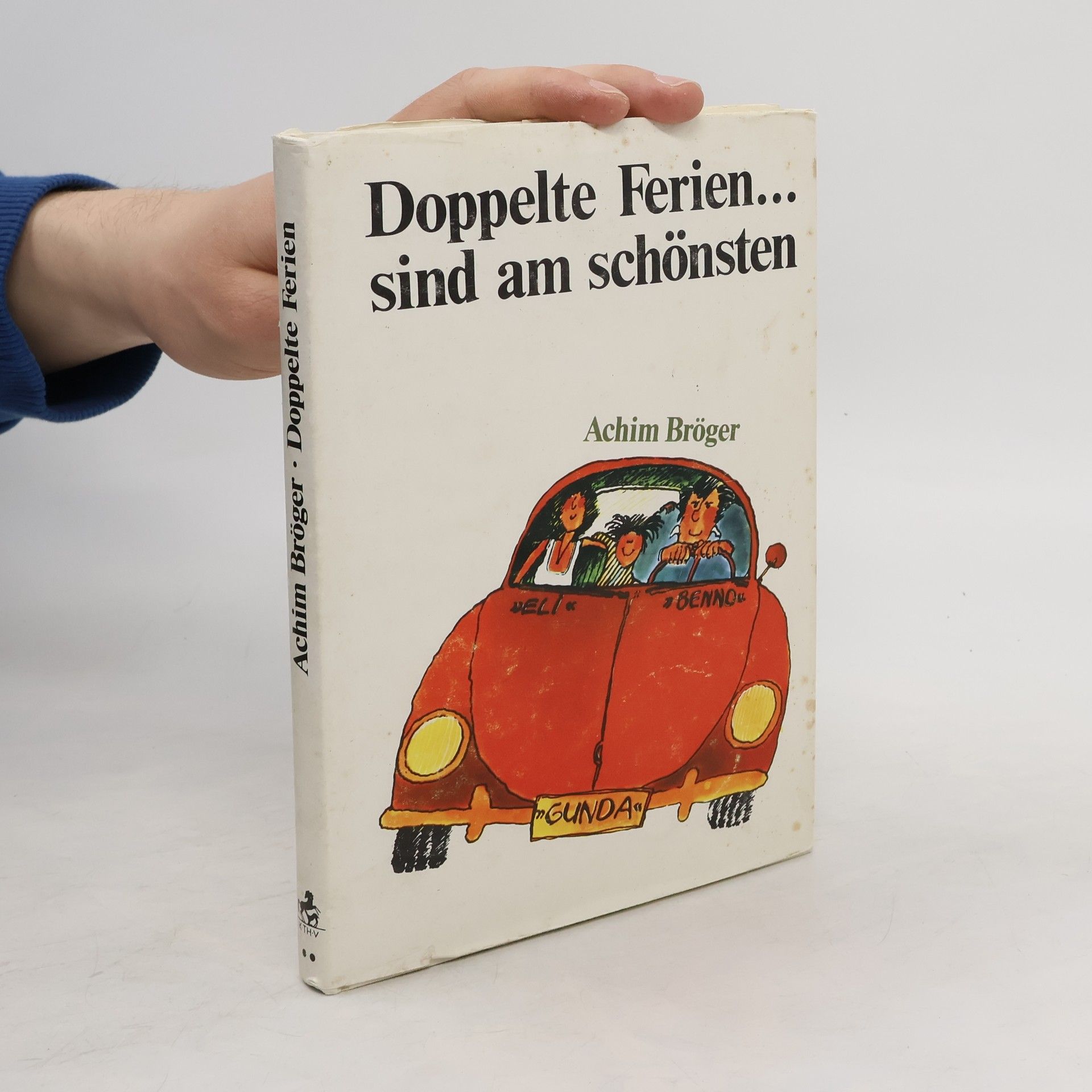 Achim Bröger Doppelte Ferien sind am schönsten